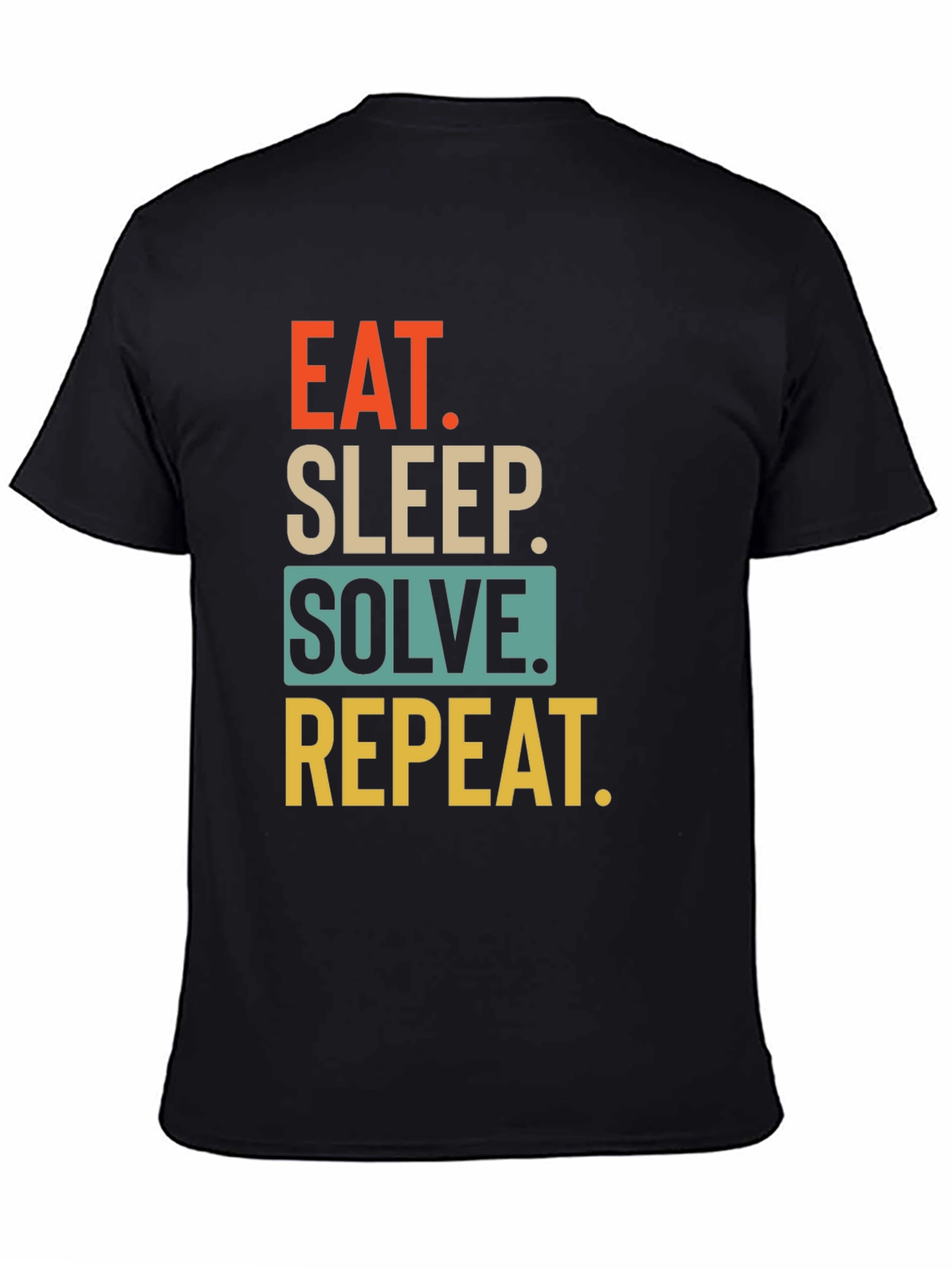 Black Eat Sleep Solve Repeat Black T-Shirt view 4