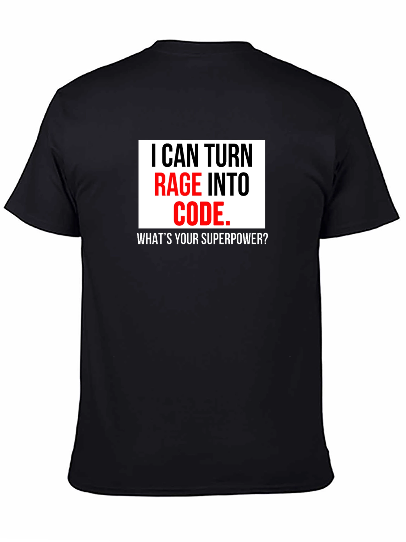 Black Rage Into Code T-Shirt - Programmer Superpower Tee view 4