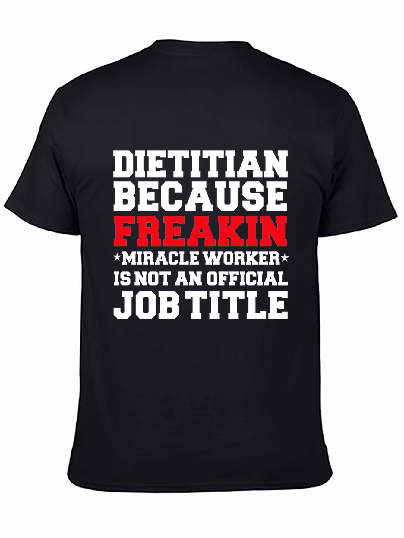 Funny Dietitian Job Title T-Shirt - 4
