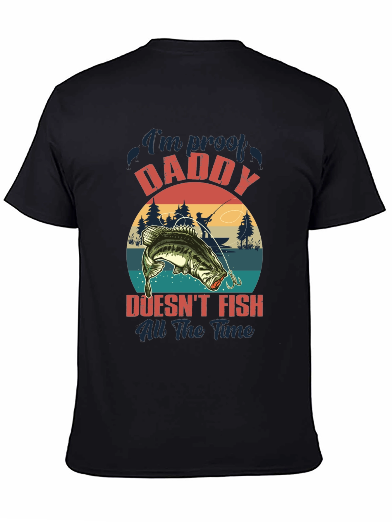Black Funny Fishing T-Shirt - Daddy Doesn't Fish All The Time view 4