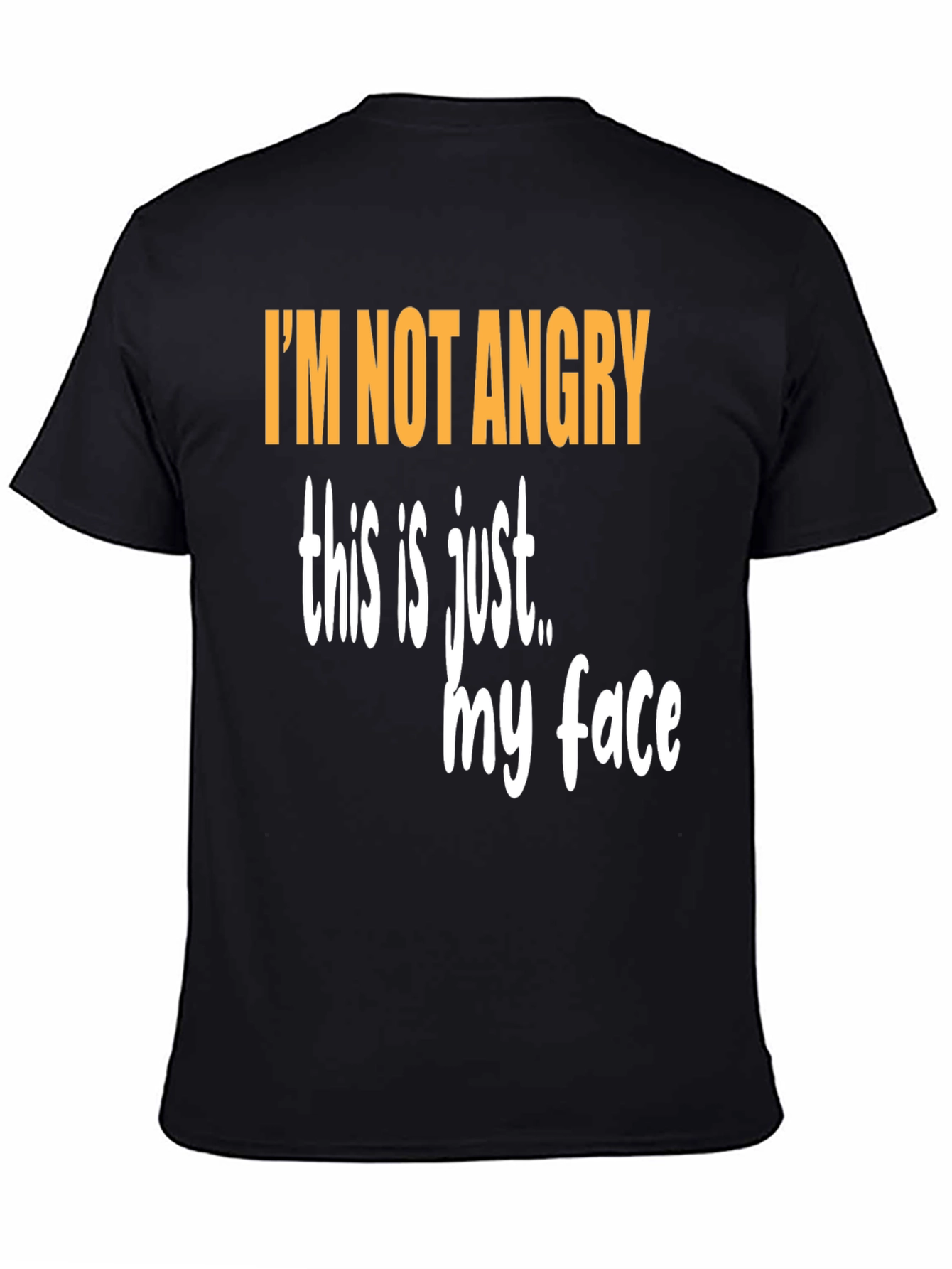 Black Funny Graphic T-Shirt - I'm Not Angry view 4
