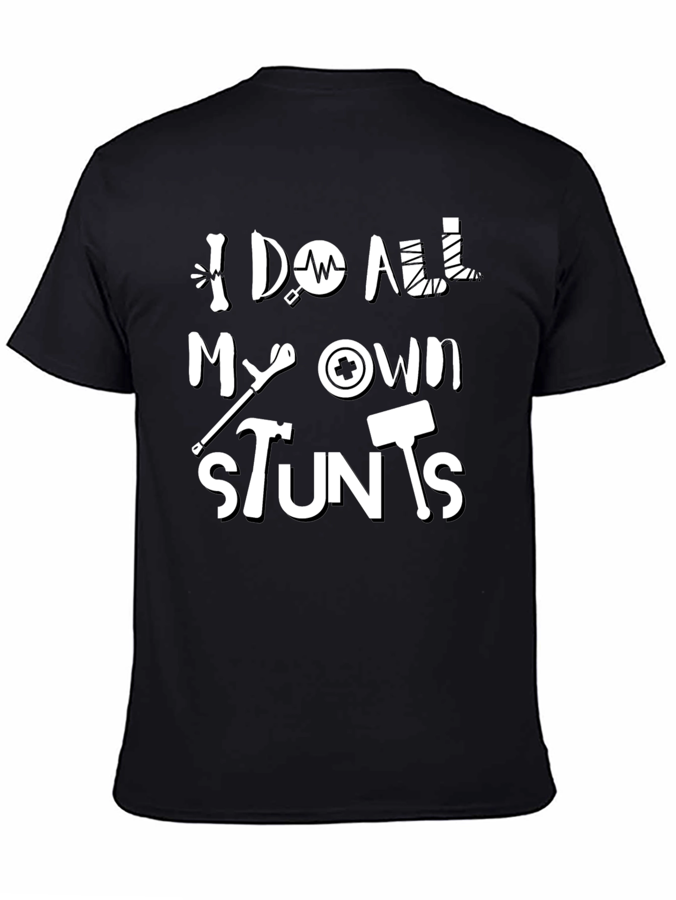 Black I Do All My Own Stunts Funny Graphic Tee view 4