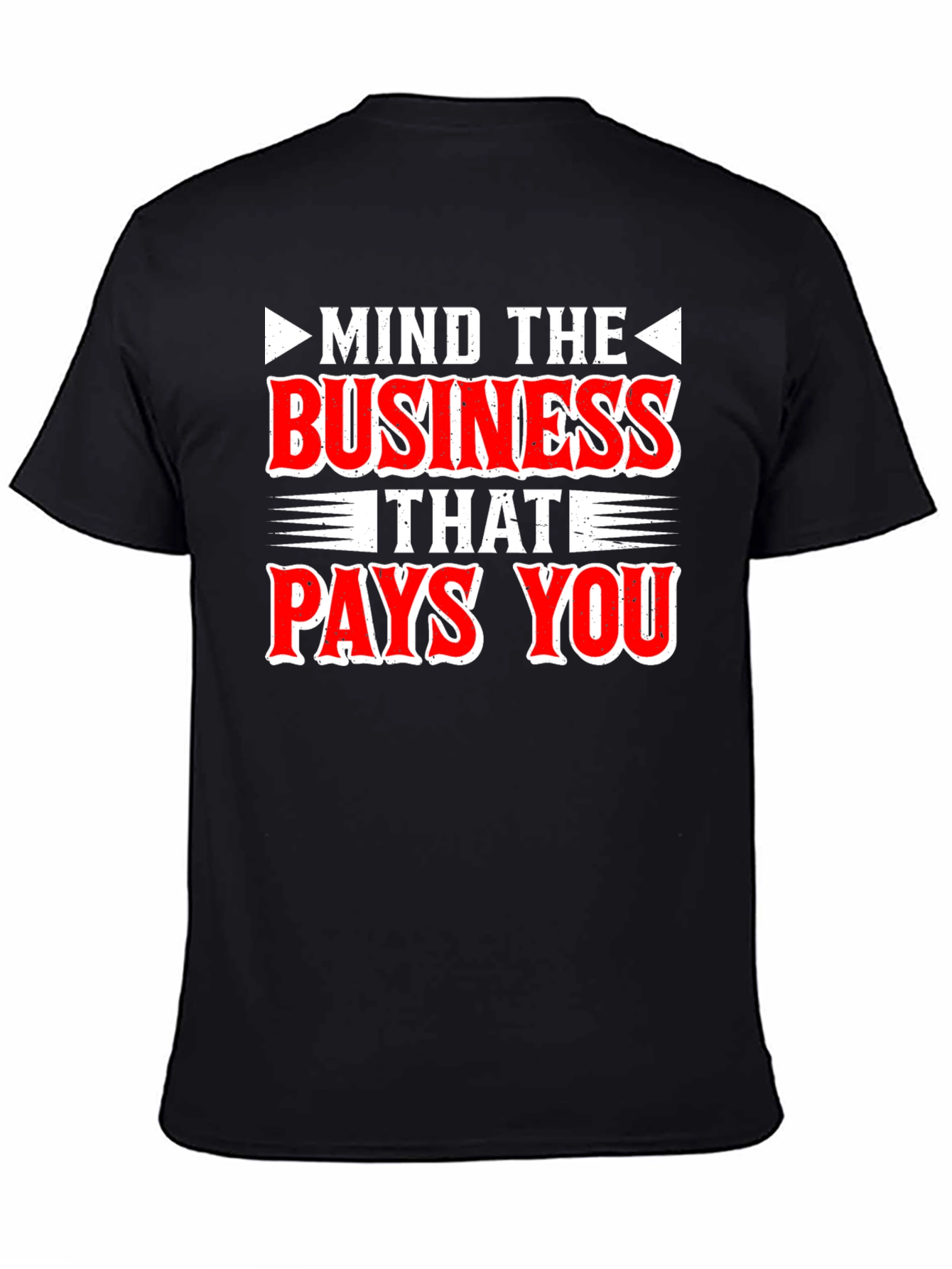 Black Mind the Business That Pays You - Graphic Tee view 4