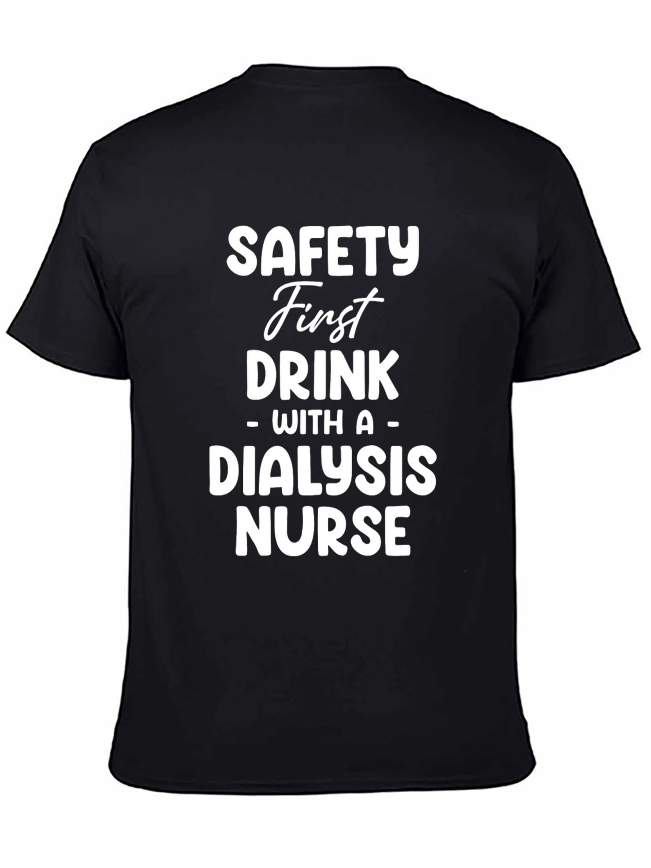 Black Safety First Dialysis Nurse Tee - Unisex T-Shirt view 4
