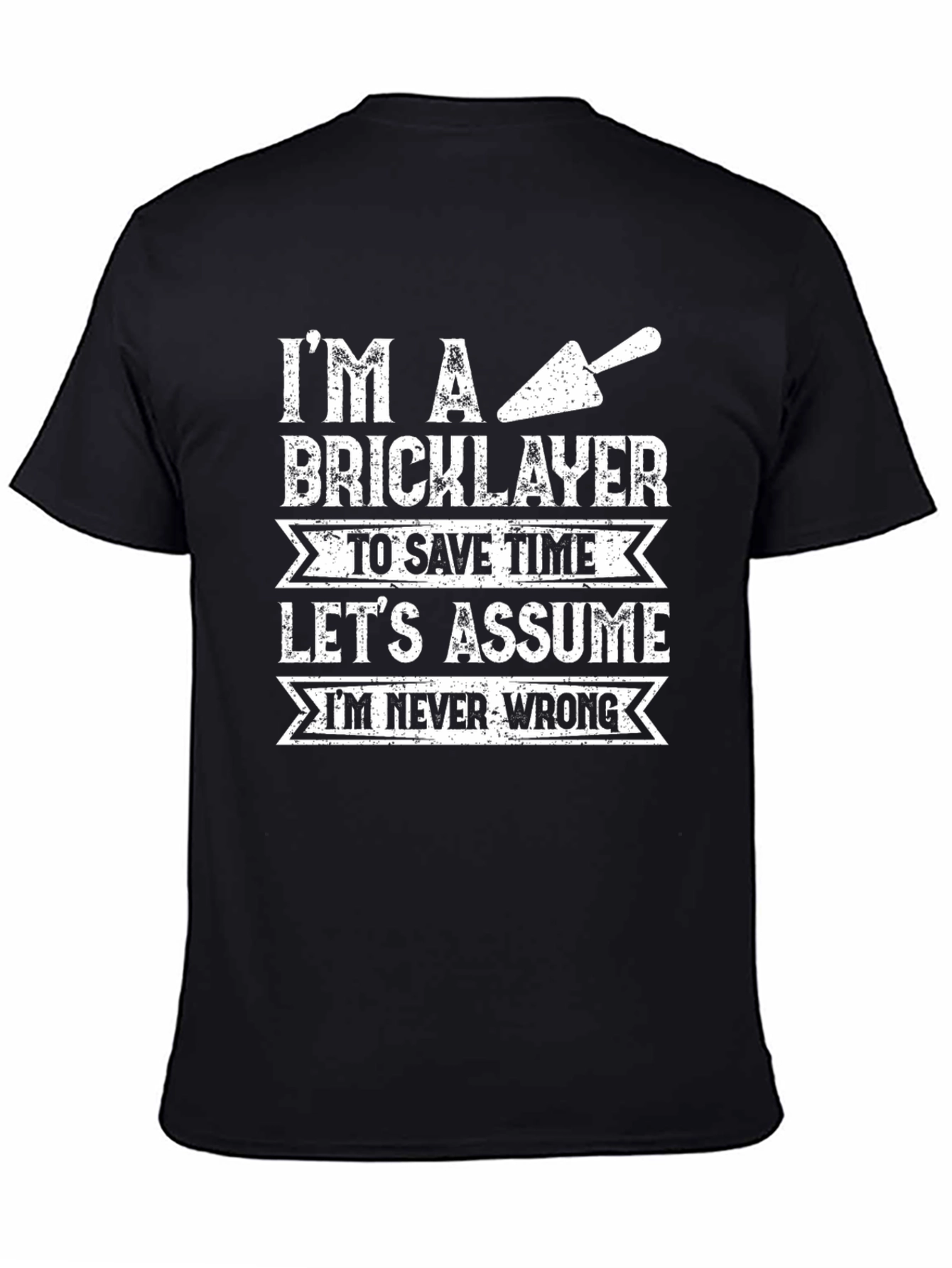 Black Bricklayer T-Shirt: I'm Never Wrong view 4