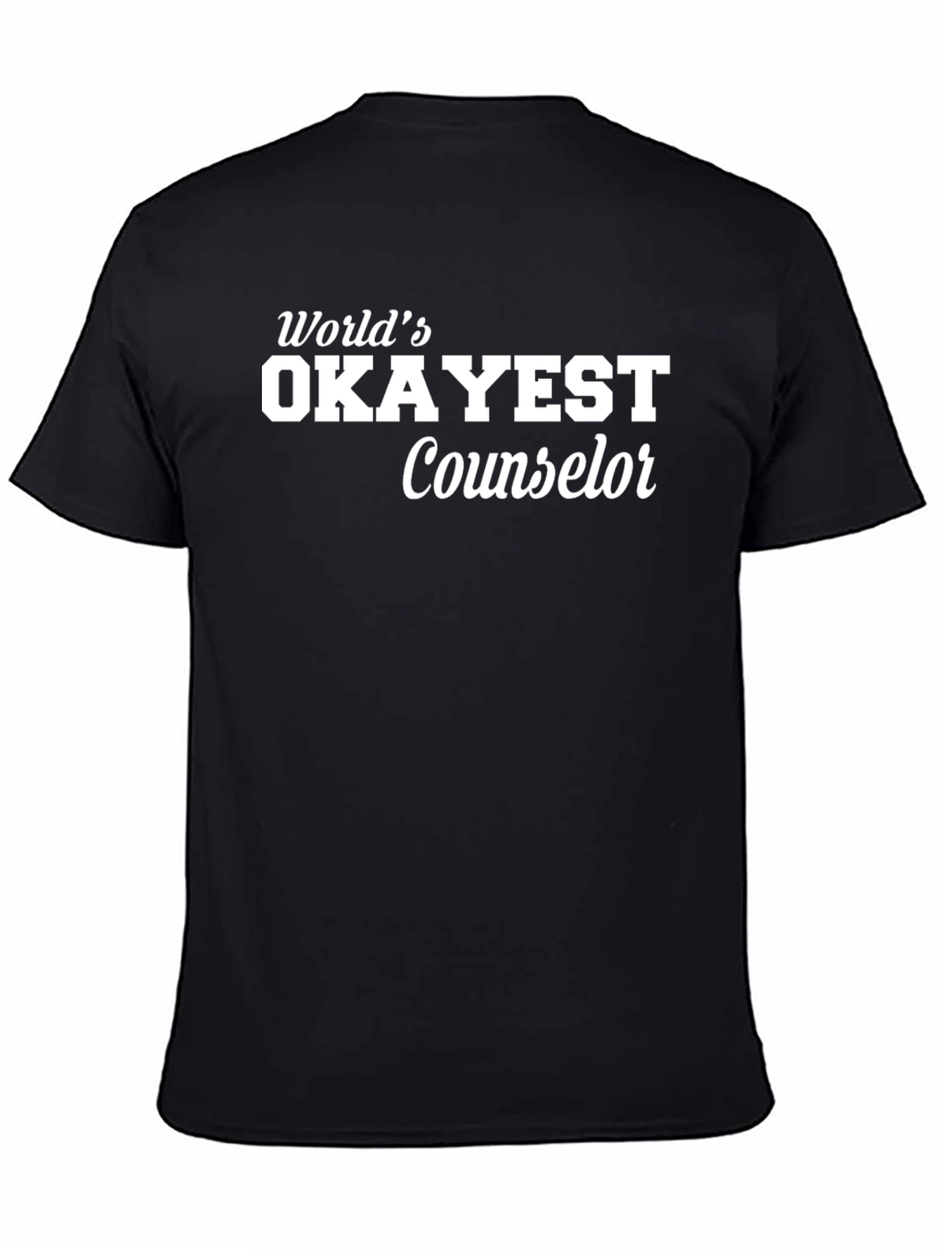 Black World's Okayest Counselor T-Shirt - Funny Tee view 4
