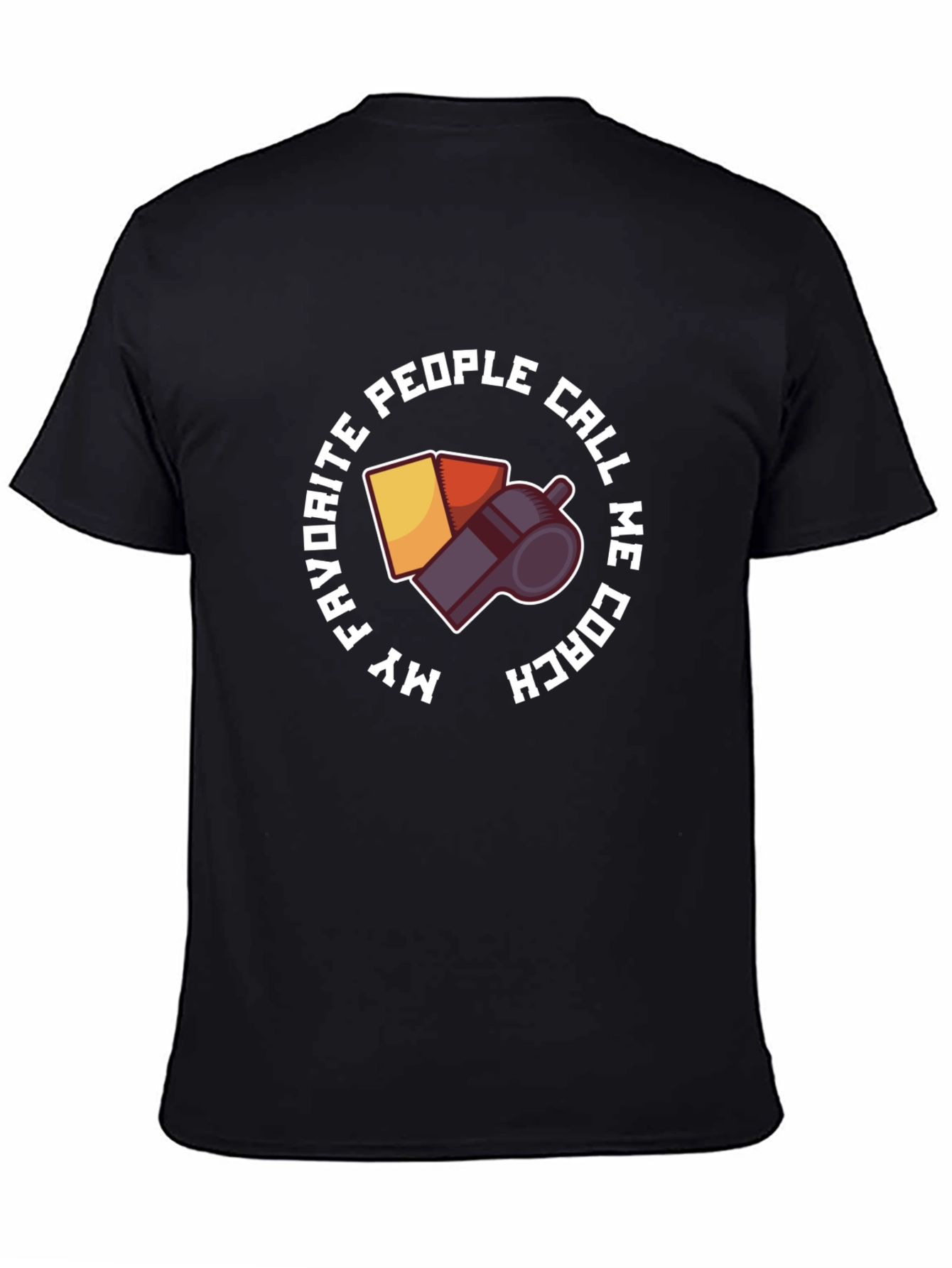 Black Coach Whistle T-Shirt - My Favorite People Call Me Coach view 4