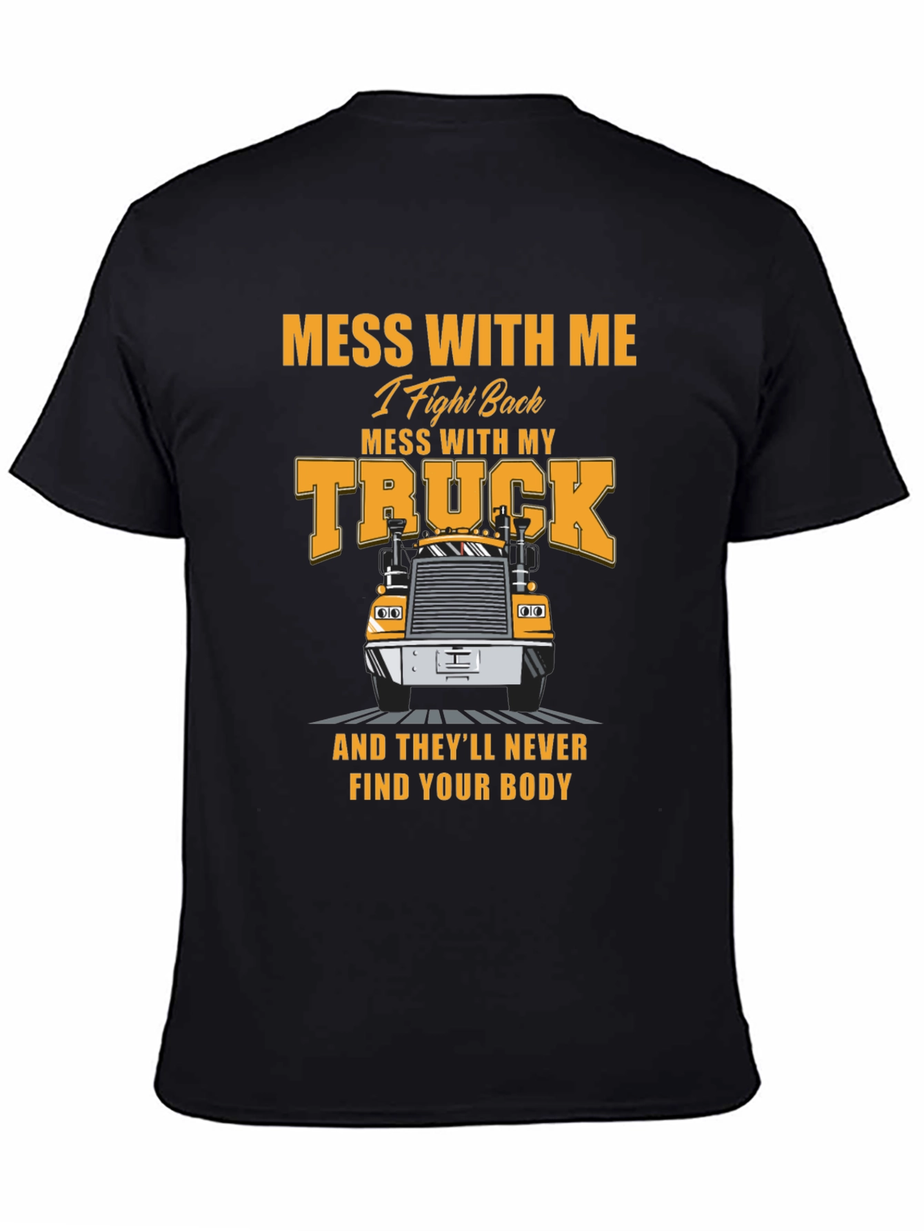 Black Trucker T-Shirt: Mess With My Truck view 4