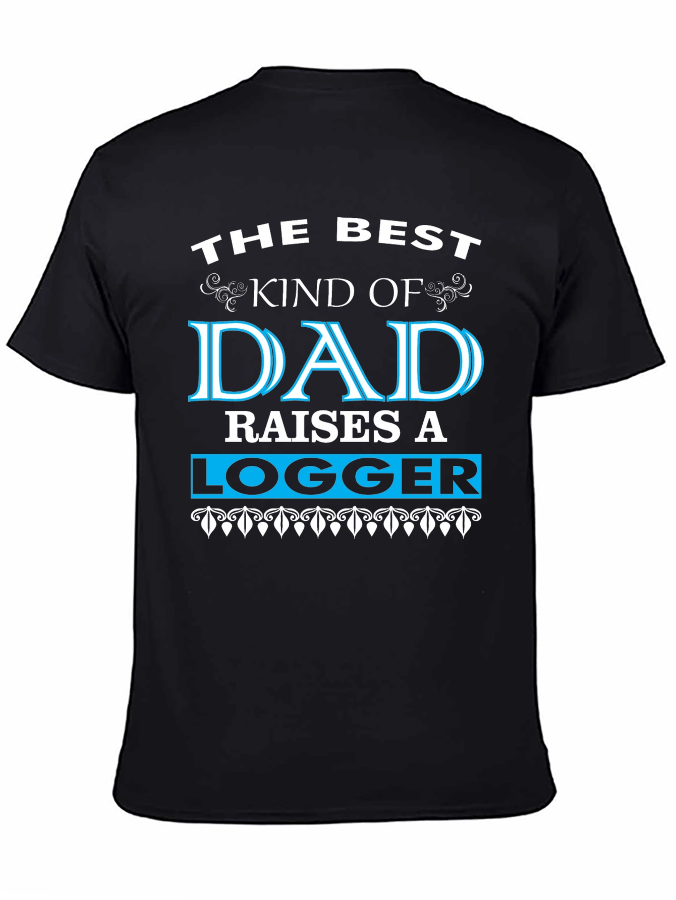 Black Best Dad Raises a Logger Black T-Shirt view 4