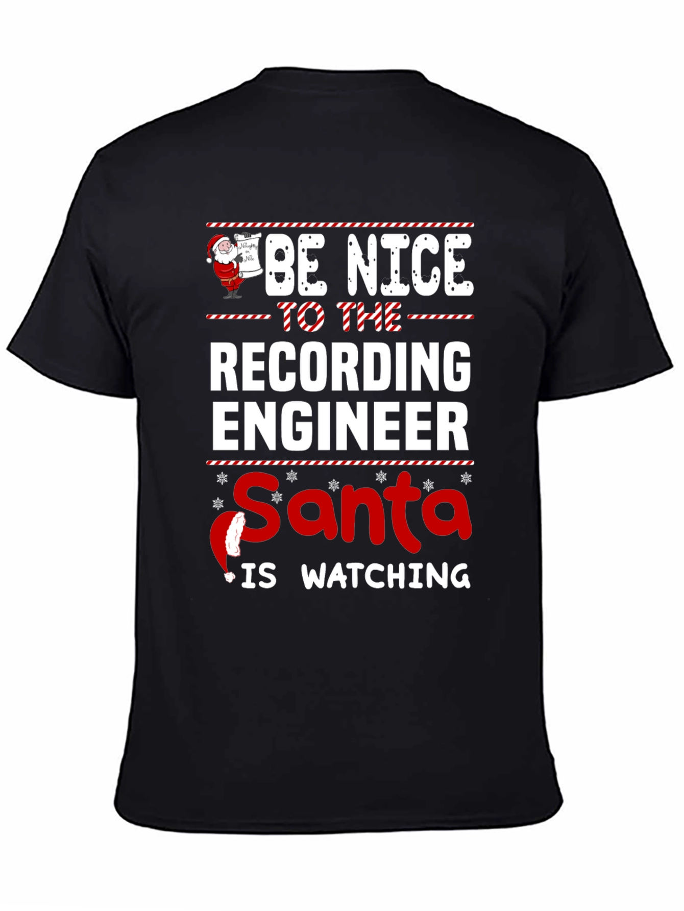 Black Be Nice to the Recording Engineer Santa Watching T-Shirt view 4