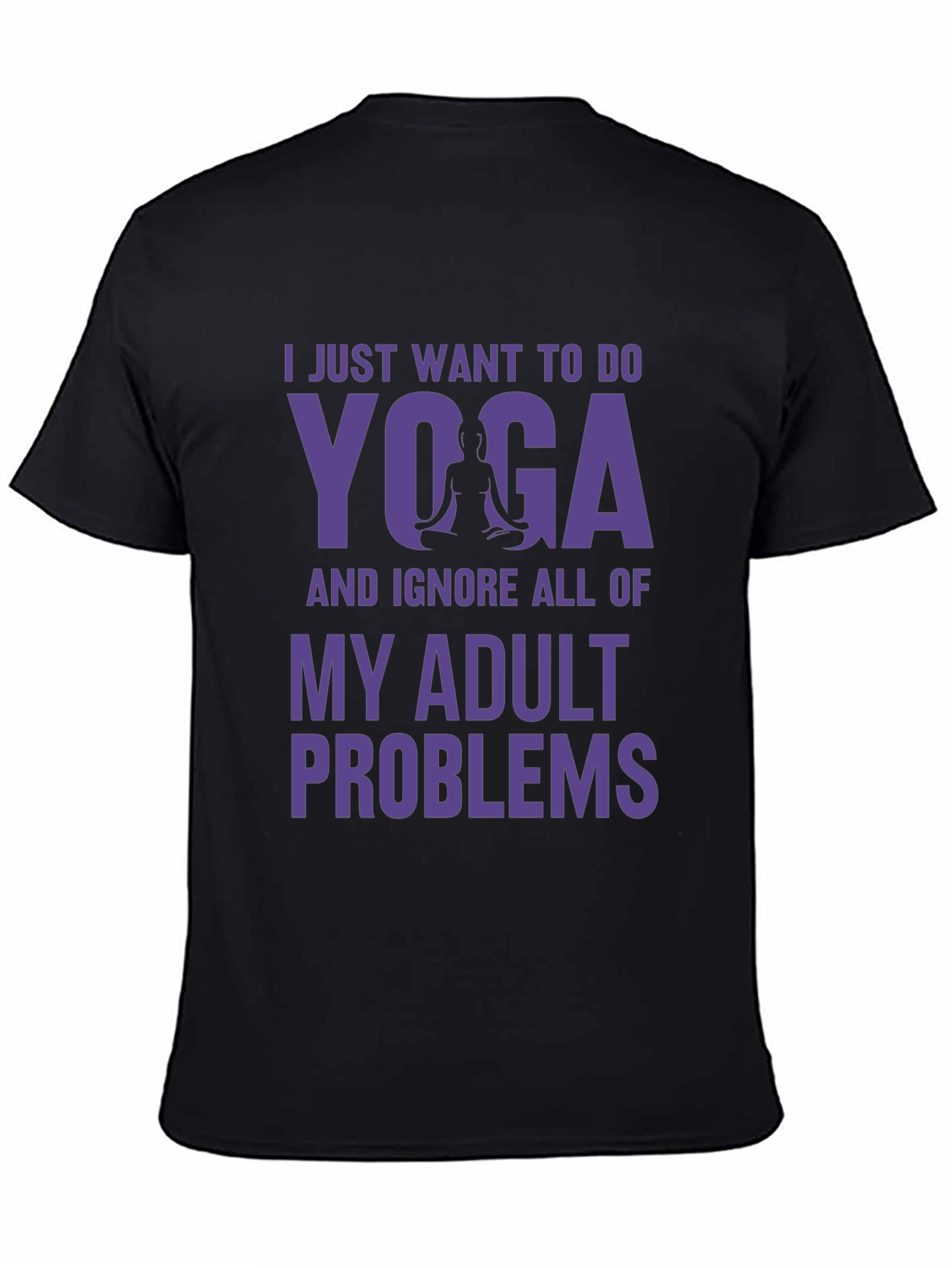 Black Yoga Adult Problems Tee - Relaxation Shirt view 4