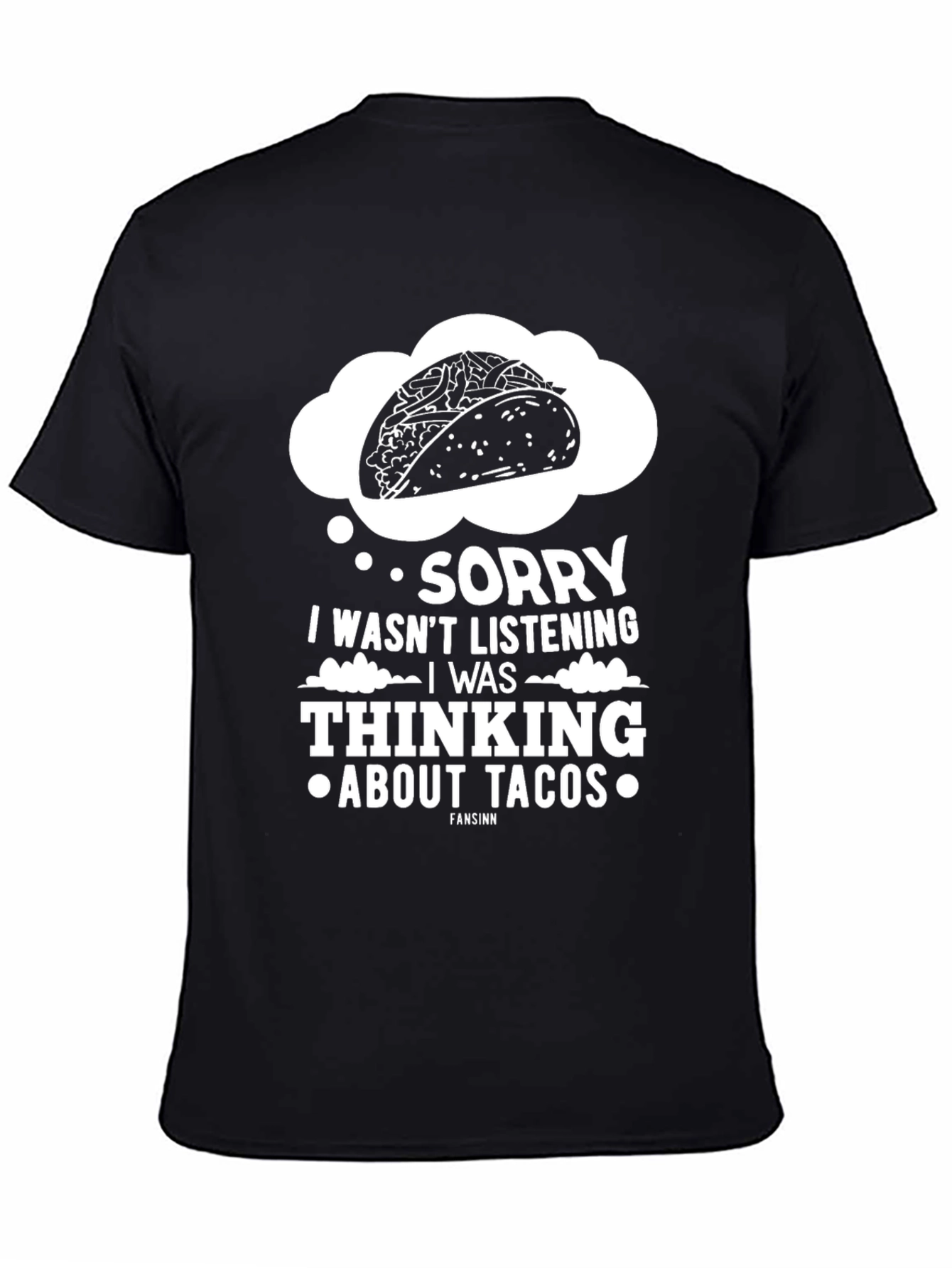 Black Sorry Thinking About Tacos Graphic Tee view 4