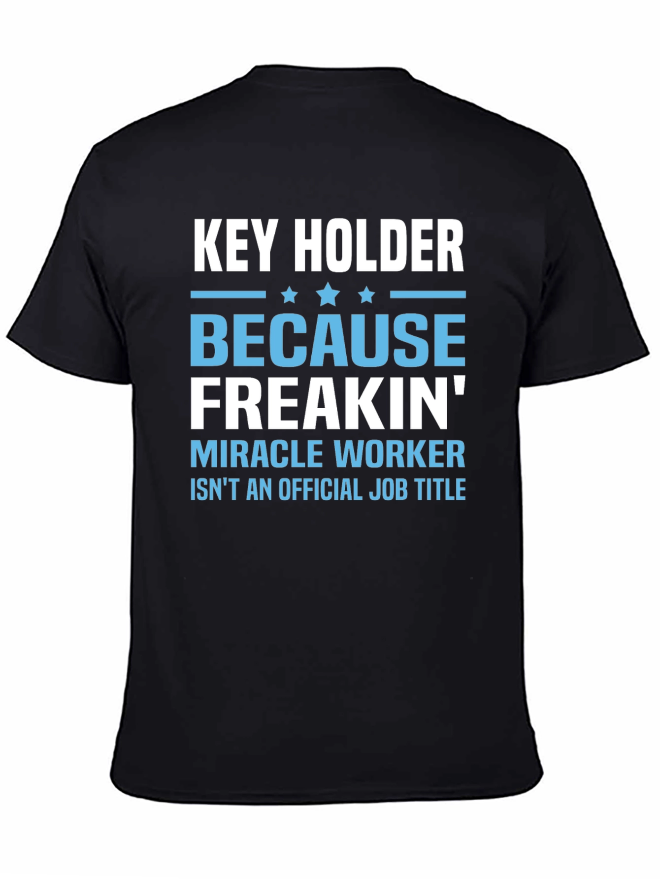 Black Key Holder Funny Job Title T-Shirt view 4