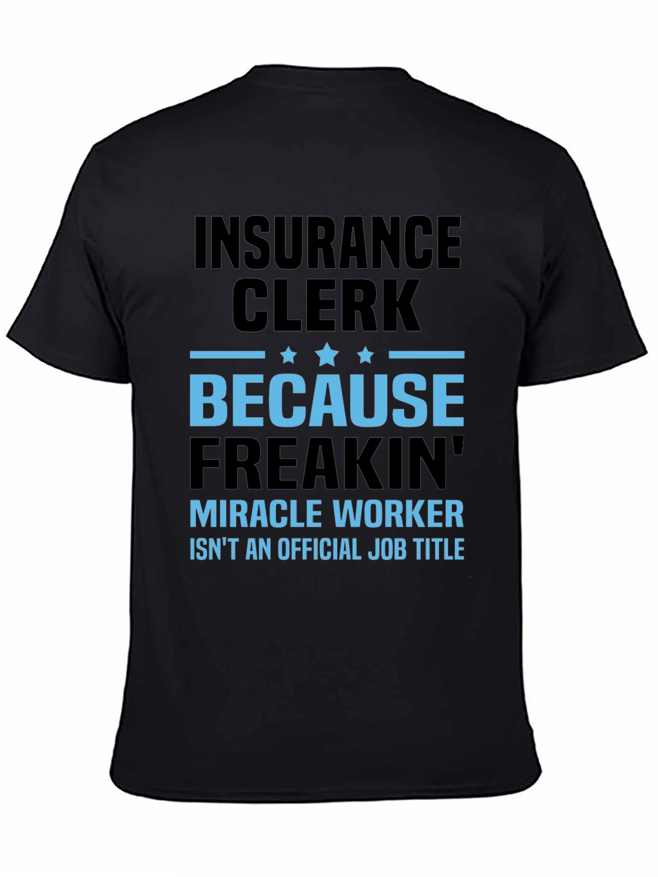 Black Insurance Clerk Funny T-Shirt view 4