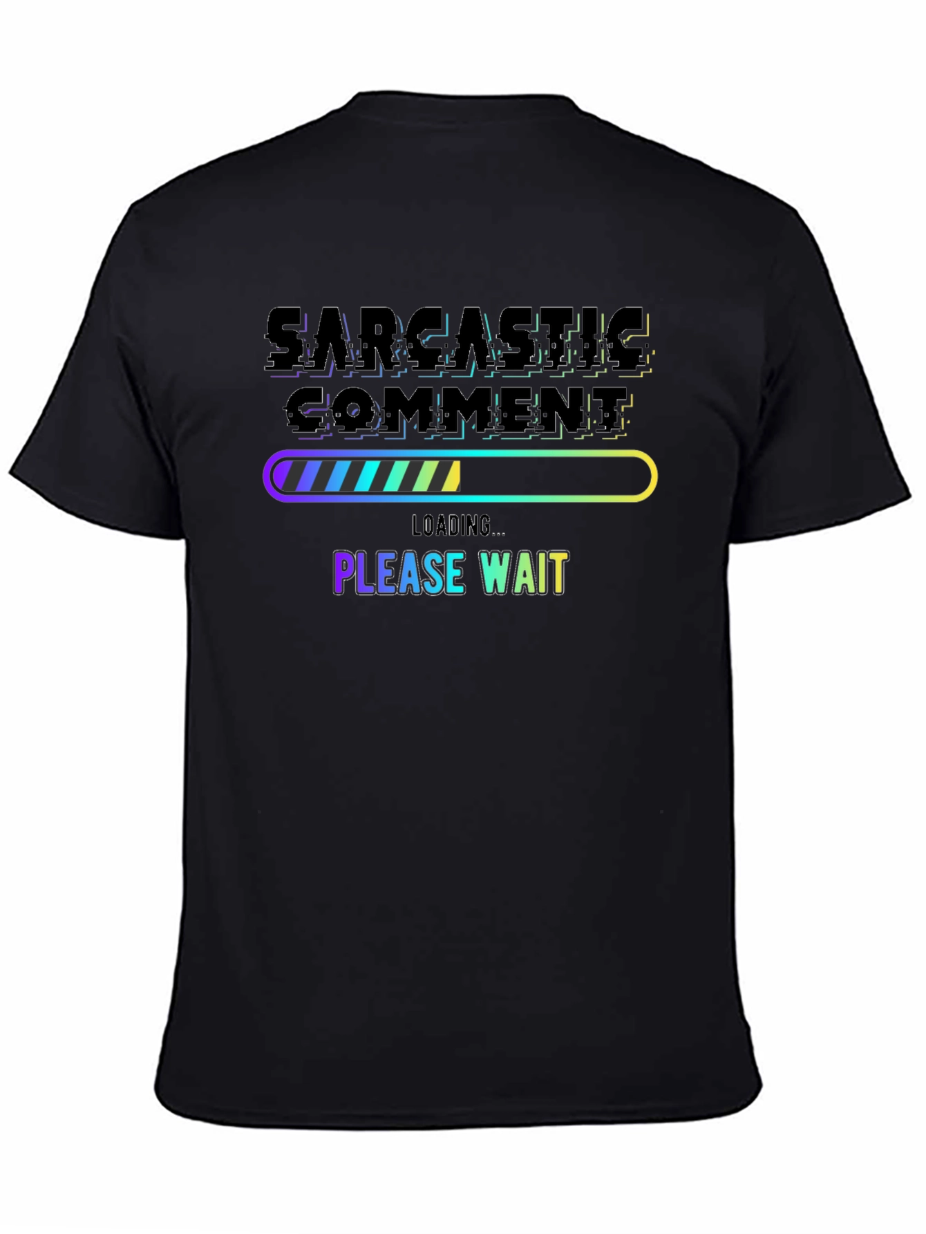 Black Sarcastic Comment Loading Funny Graphic Tee view 4