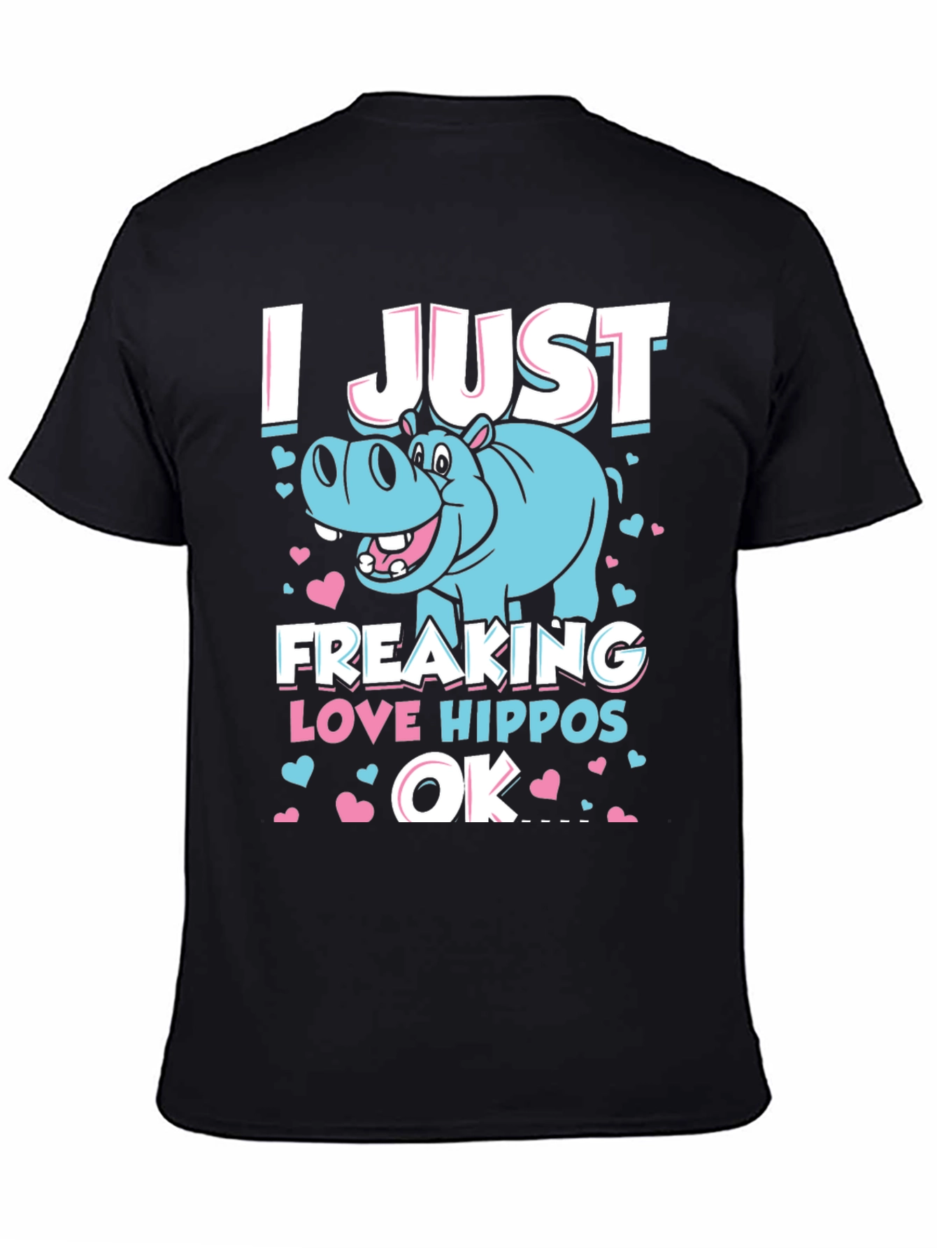Black I Just Freaking Love Hippos OK T-Shirt view 4