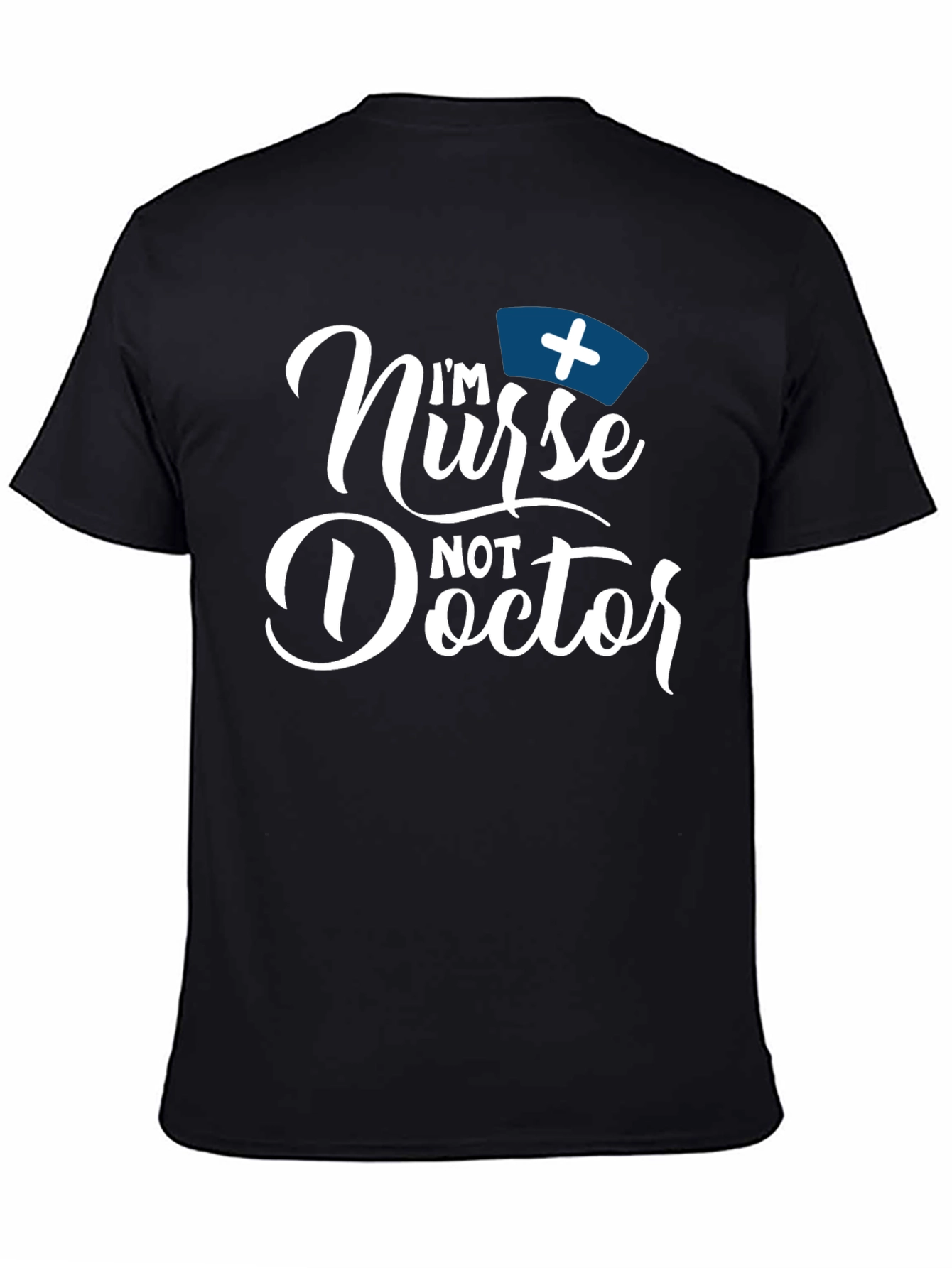 Black I'm Nurse Not Doctor Funny T-Shirt view 4