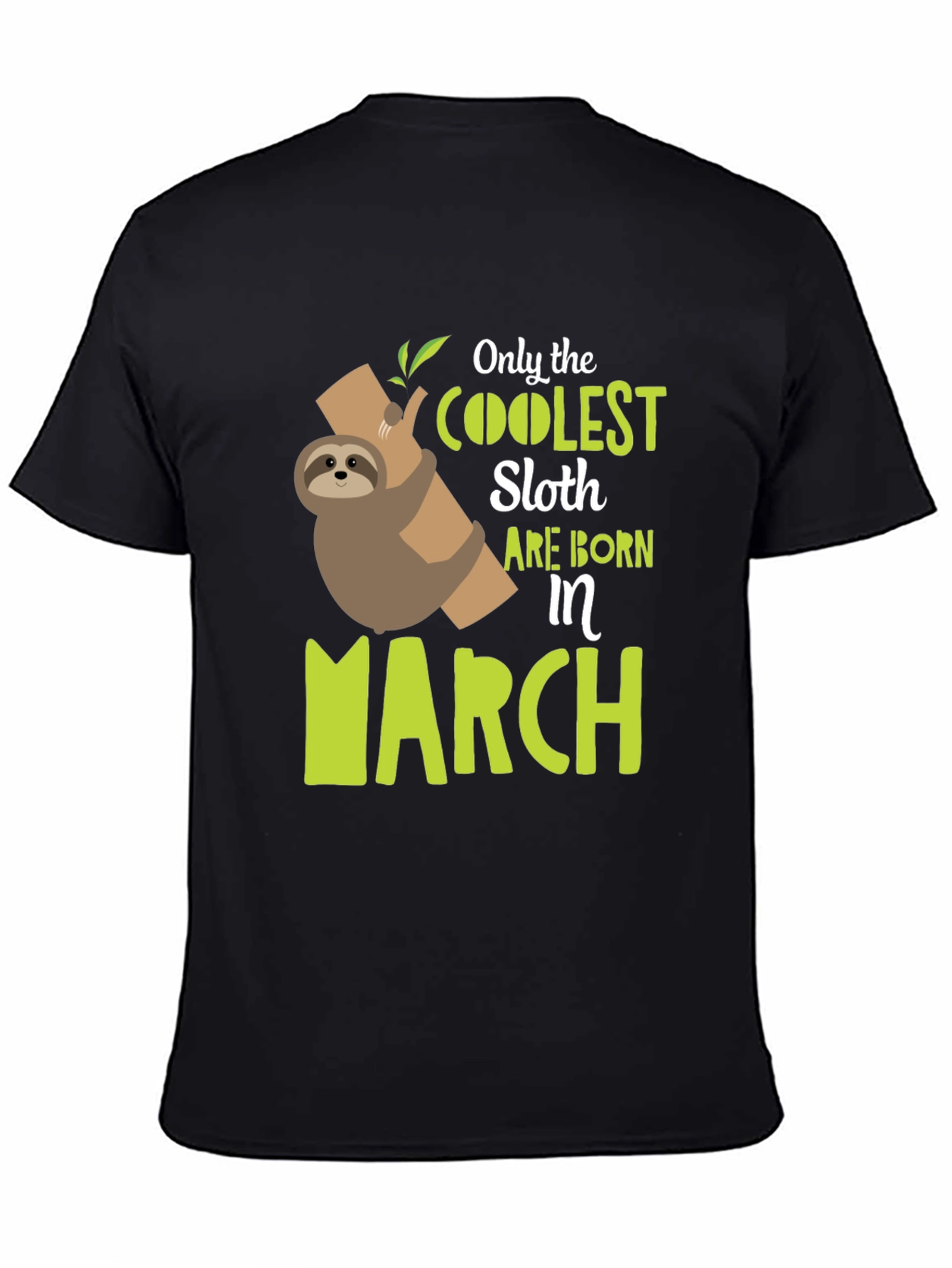 Black Coolest Sloth Born in March Black T-Shirt view 4