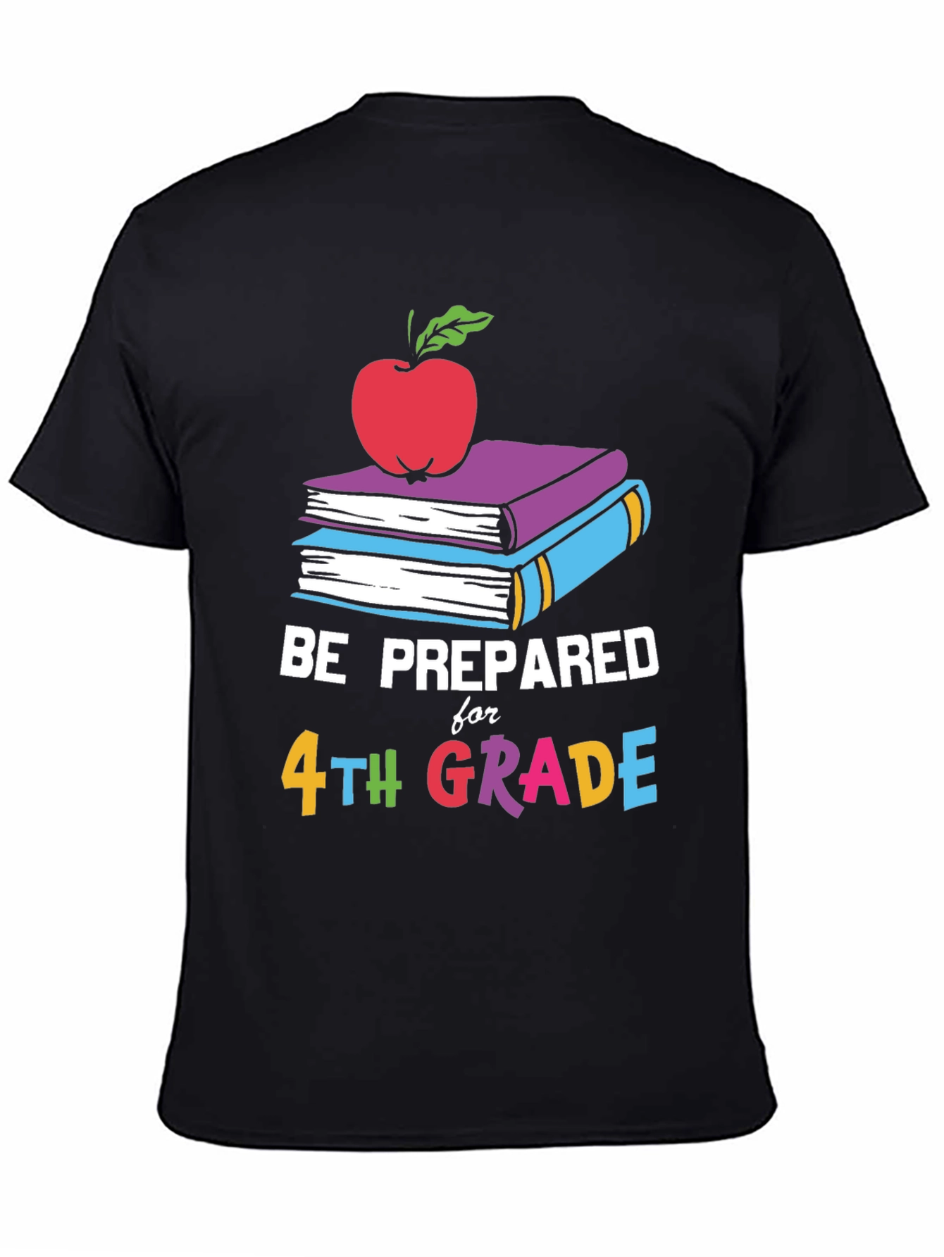 Black Be Prepared for 4th Grade T-Shirt - Back to School view 4