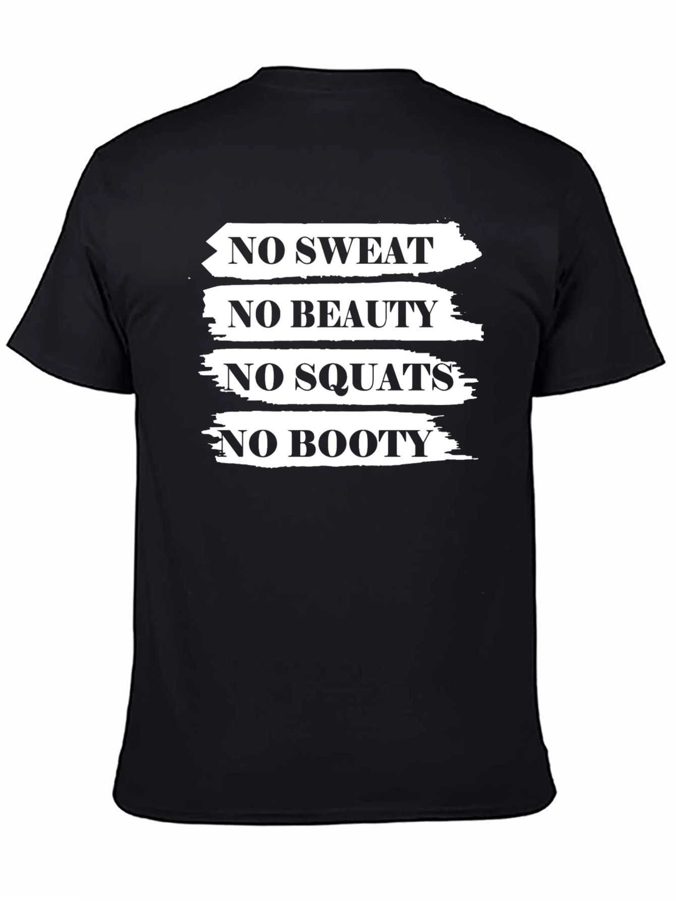 Black No Sweat, No Booty Black Graphic T-Shirt view 4