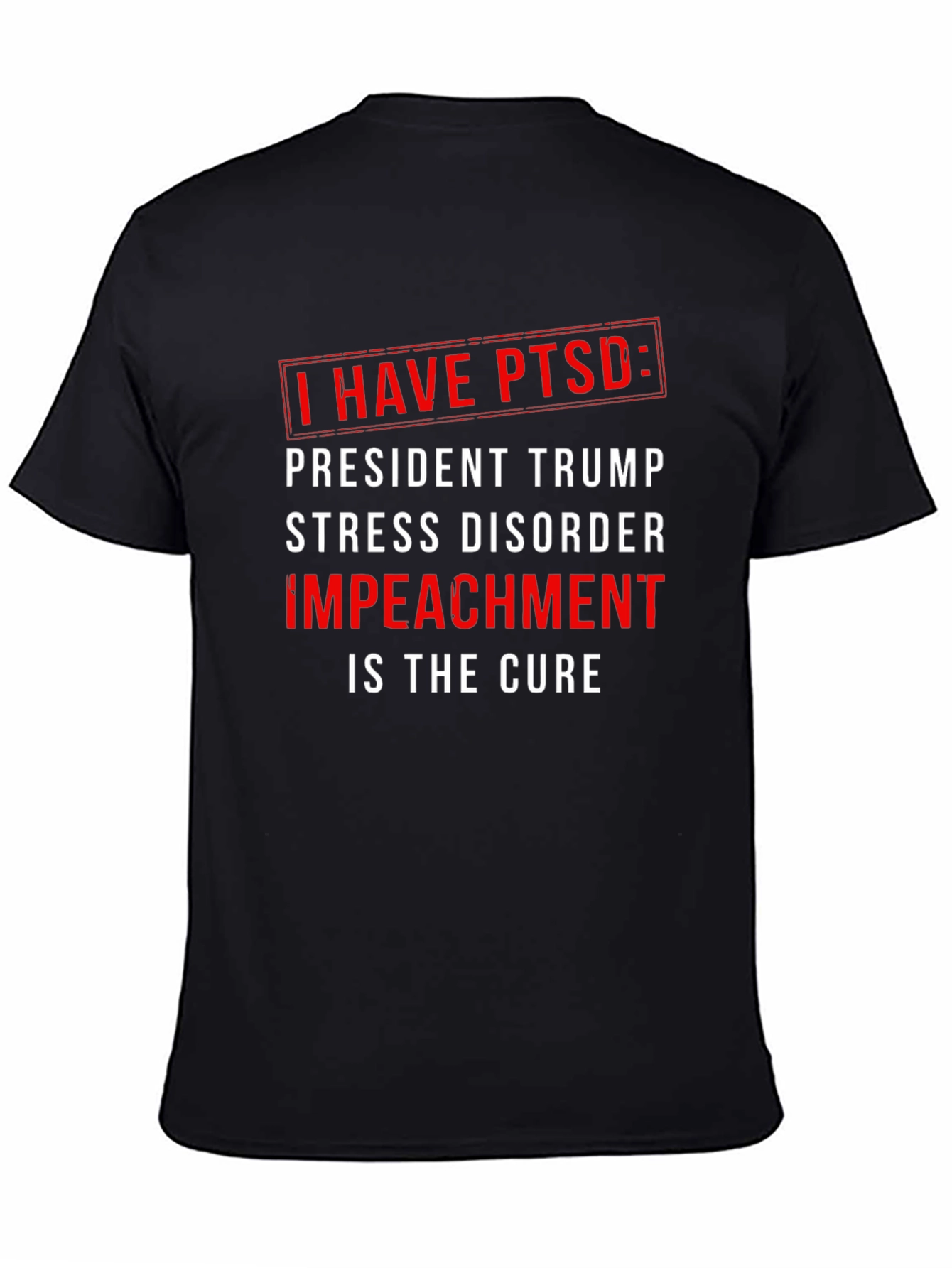 Black I Have PTSD: Impeach Trump T-Shirt view 4