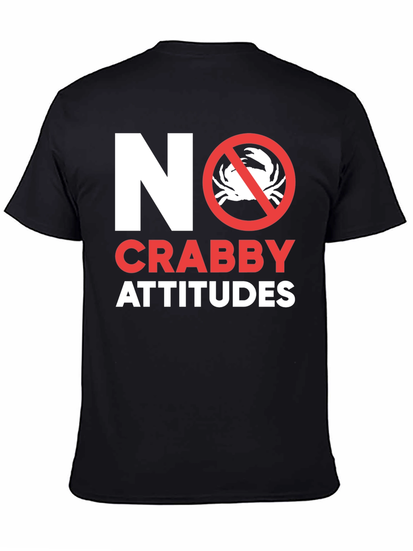 Black No Crabby Attitudes T-Shirt - Funny Graphic Tee view 4