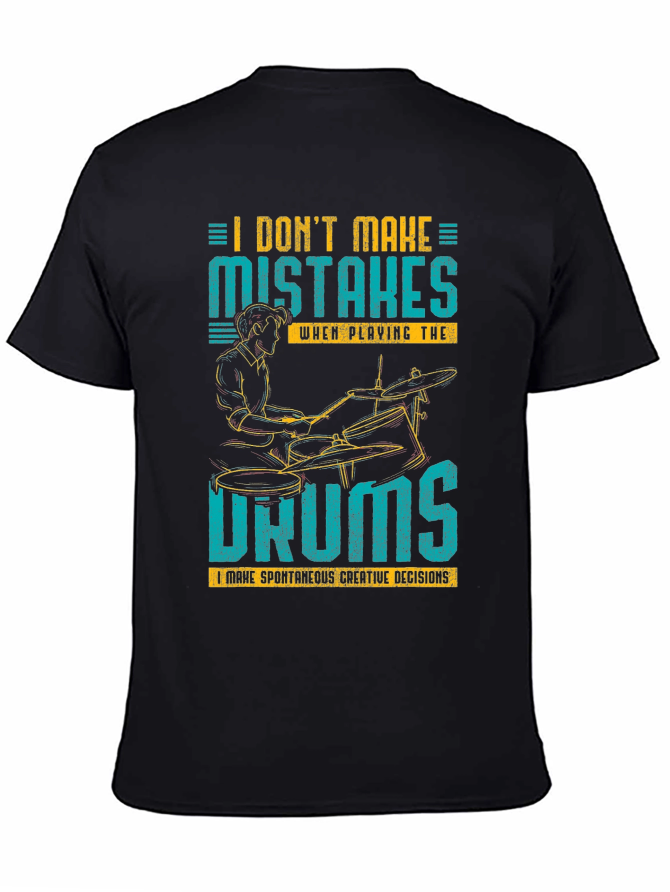 Black Drummer T-Shirt: I Don't Make Mistakes! view 4