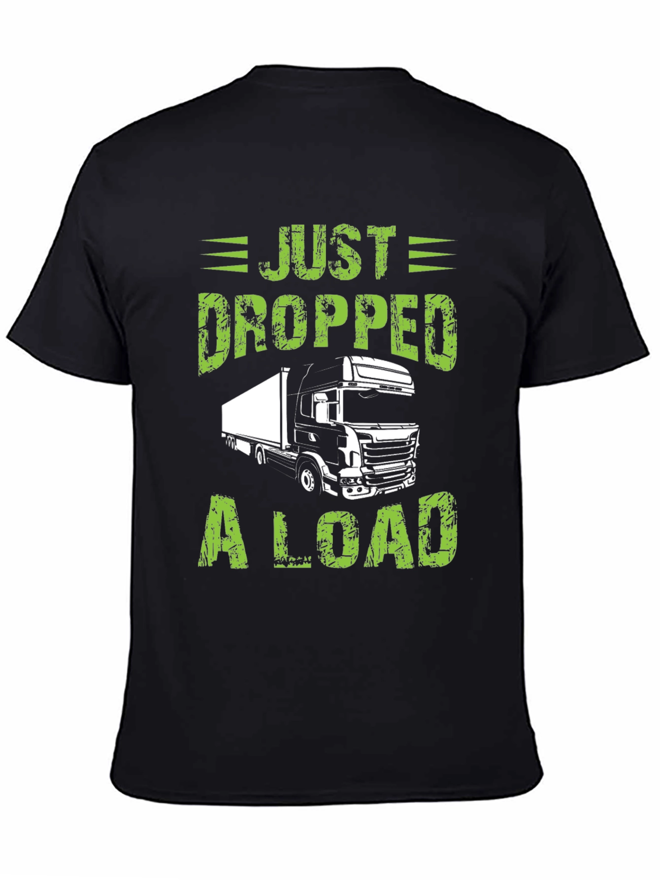 Black Just Dropped A Load Trucker T-Shirt view 4