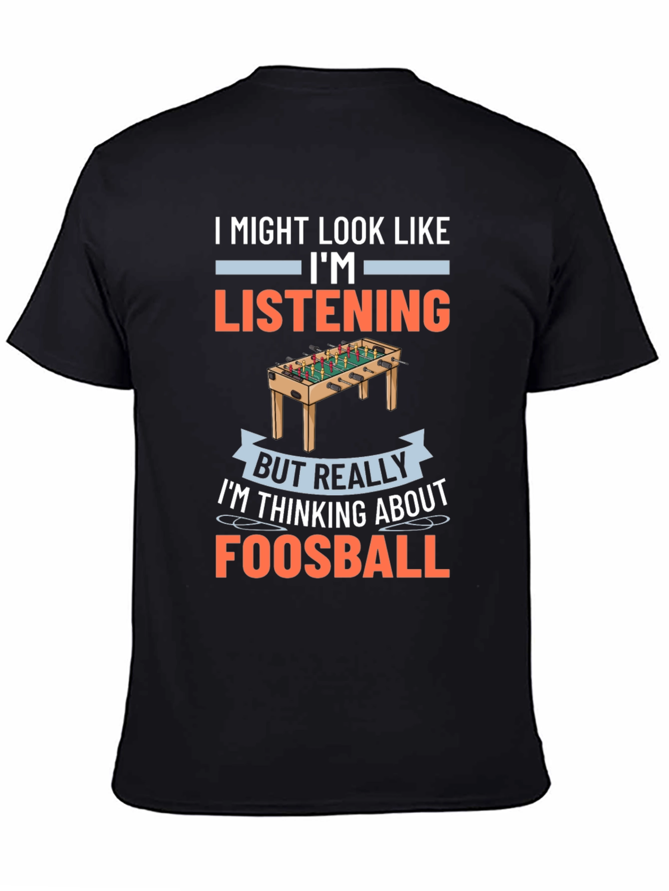 Black Foosball T-Shirt - I'm Thinking About Foosball view 4