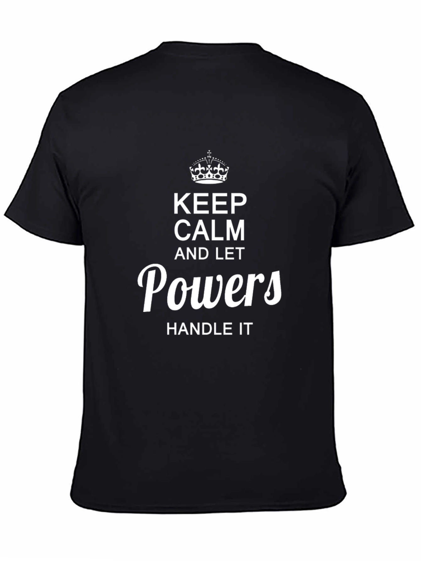 Black Keep Calm Powers Handle It T-Shirt view 4