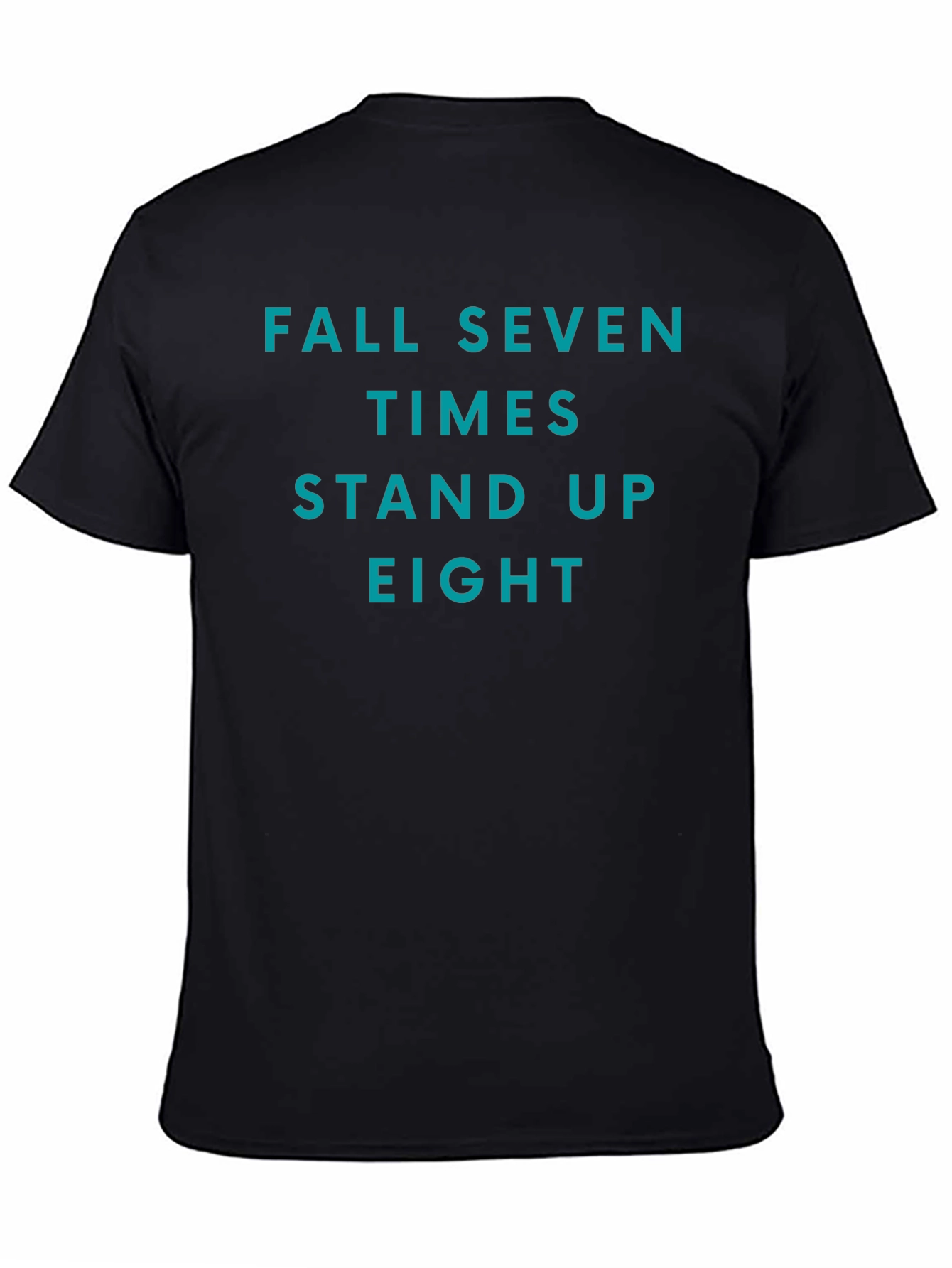 Black Fall Seven Times Stand Up Eight T-Shirt view 4