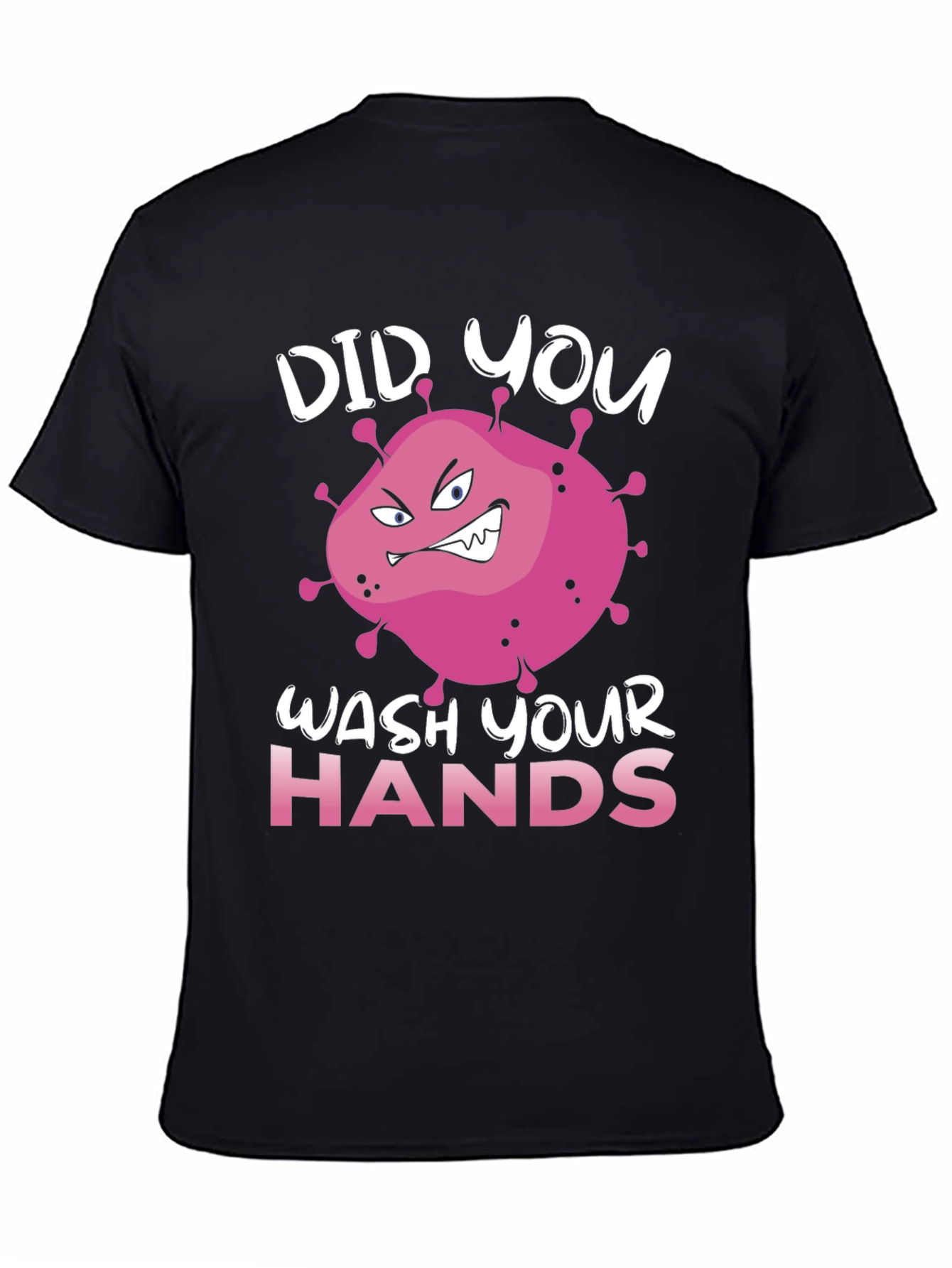Black Did You Wash Your Hands T-Shirt view 4