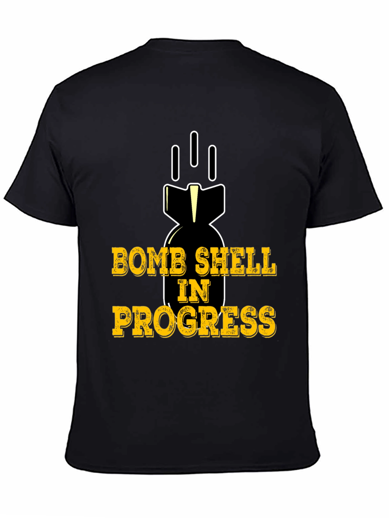 Black Bomb Shell In Progress Black T-Shirt Funny Humor Tee view 4