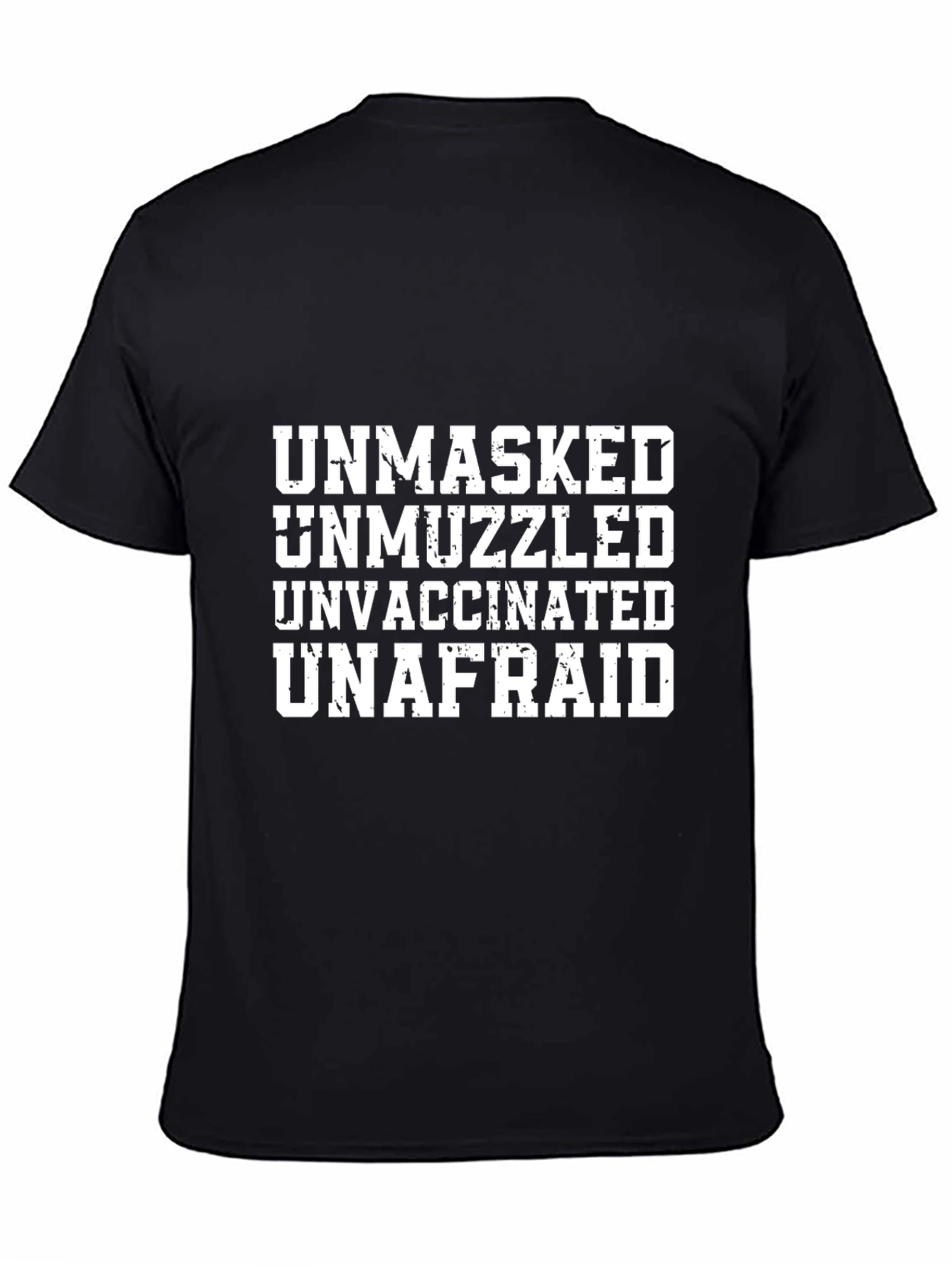 Black Unmasked Unmuzzled Unvaccinated Unafraid T-Shirt view 4