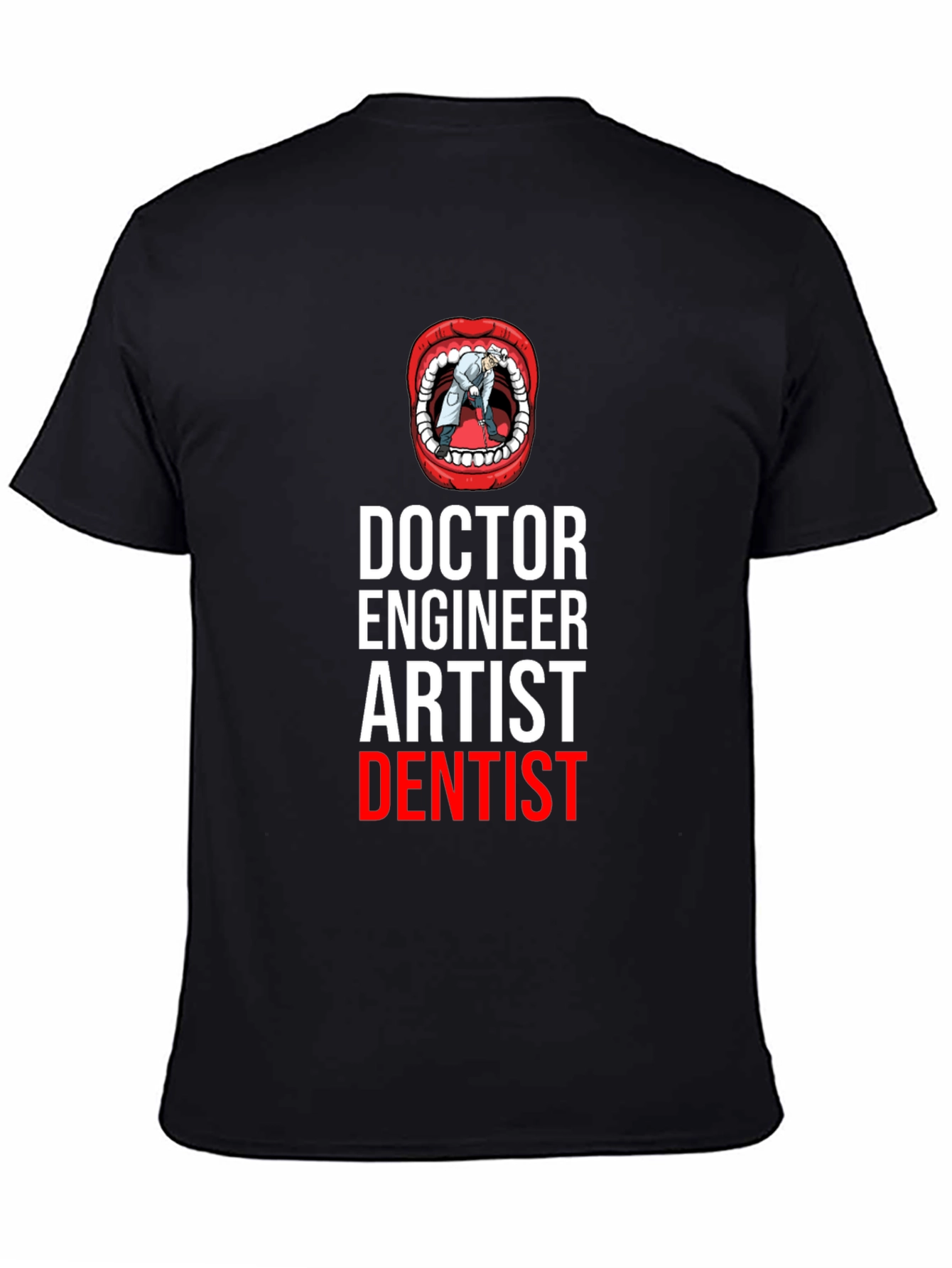 Black Doctor Engineer Artist Dentist T-Shirt view 4