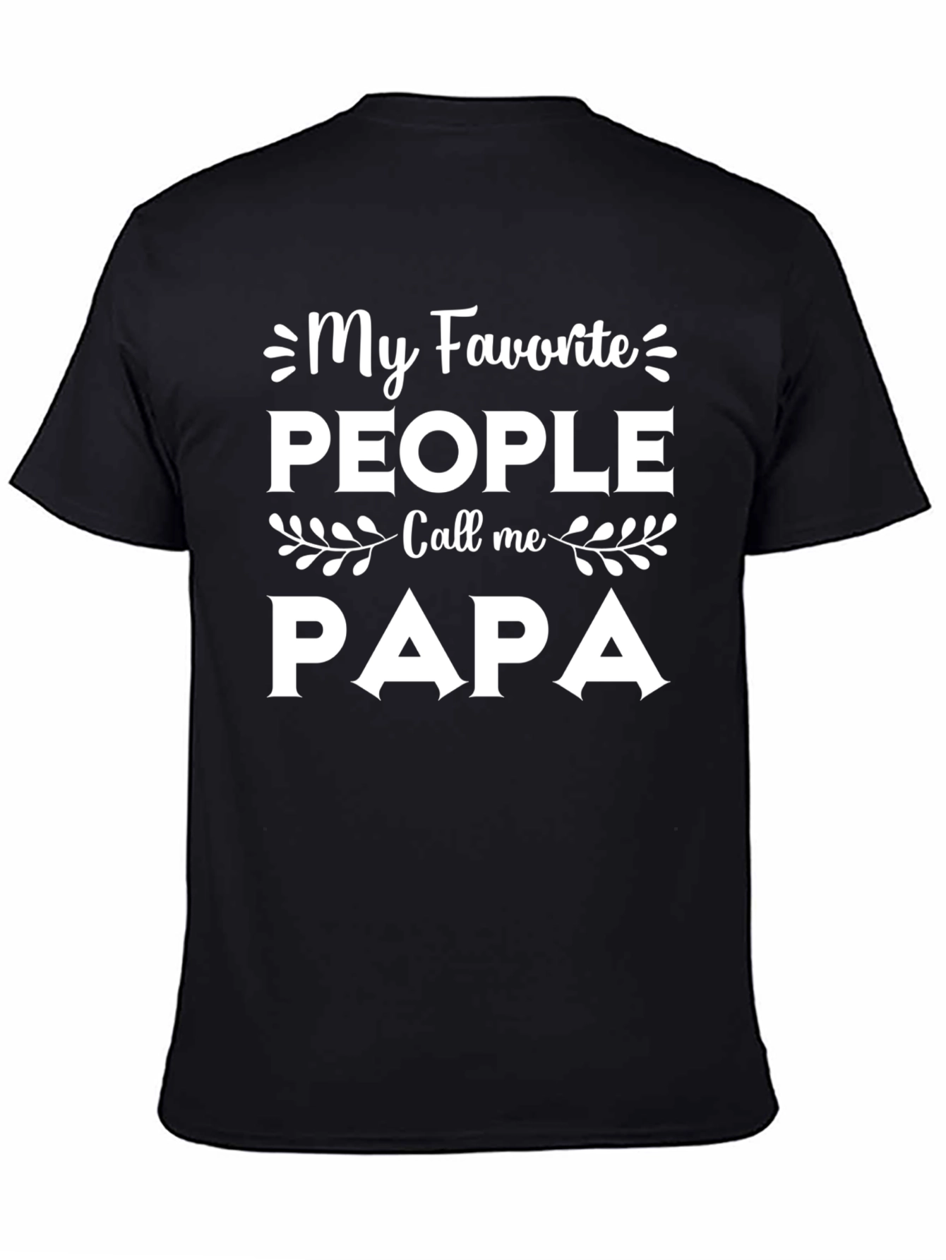 Black My Favorite People Call Me PAPA - Graphic Tee view 4