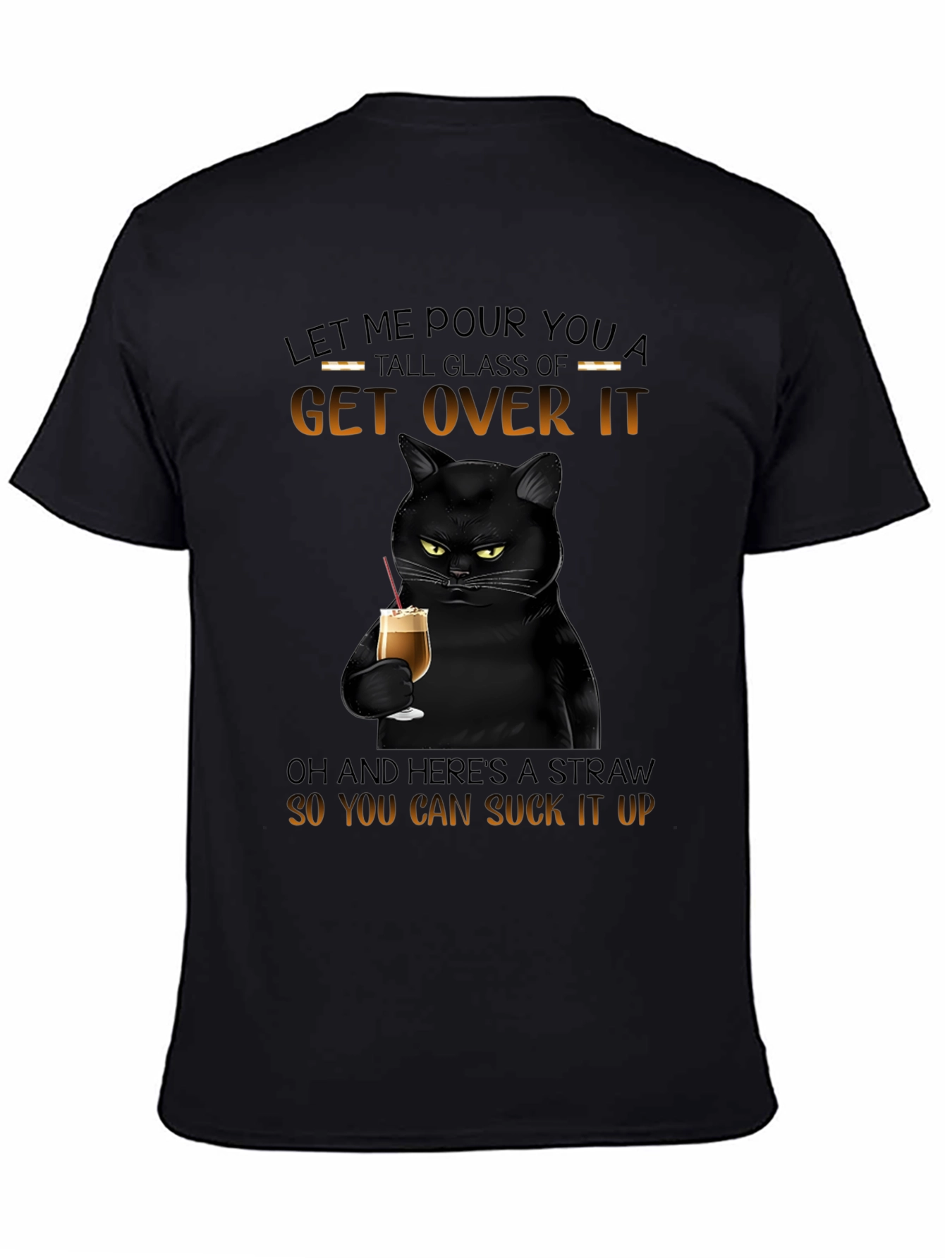 Black Sarcastic Cat Get Over It T-Shirt view 4