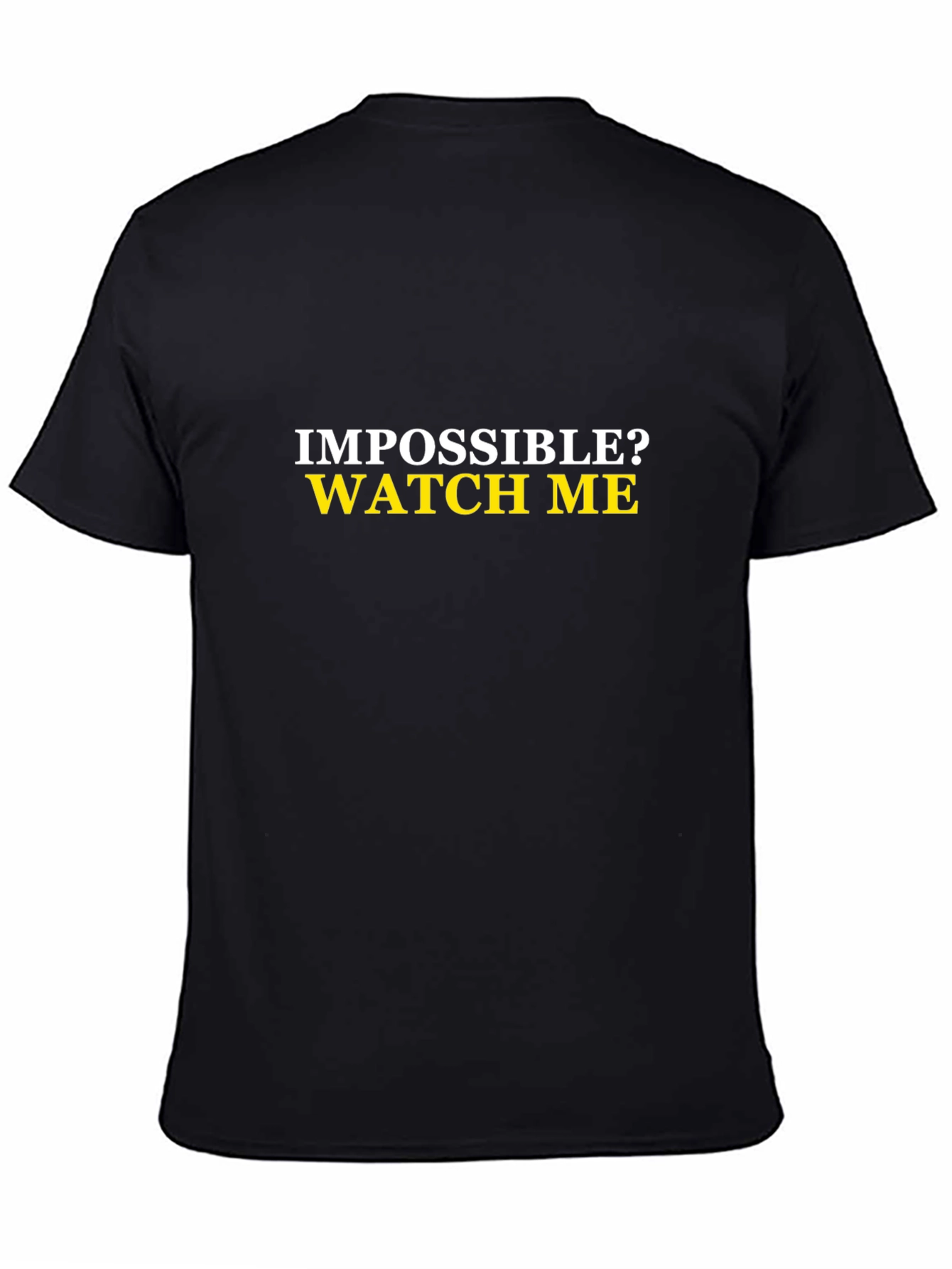 Black Impossible? Watch Me Men's Black T-Shirt view 4