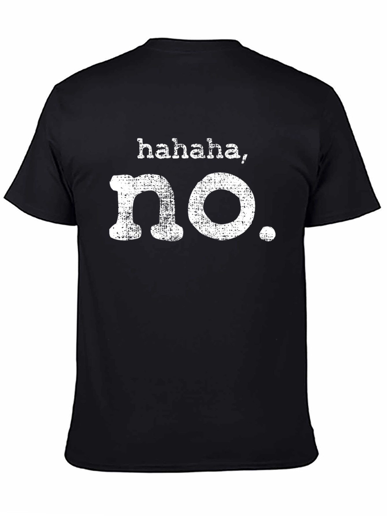 Black Haha No Funny Graphic T-Shirt view 4