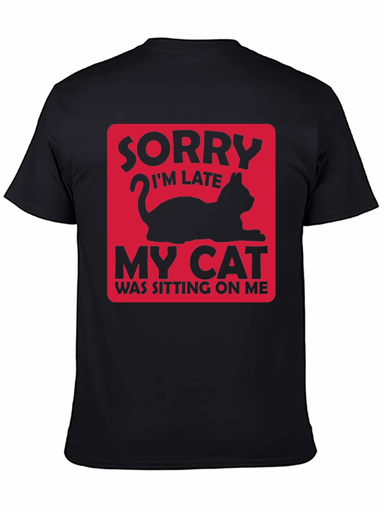 Black Funny Cat Lover T-Shirt: Sorry I'm Late view 4
