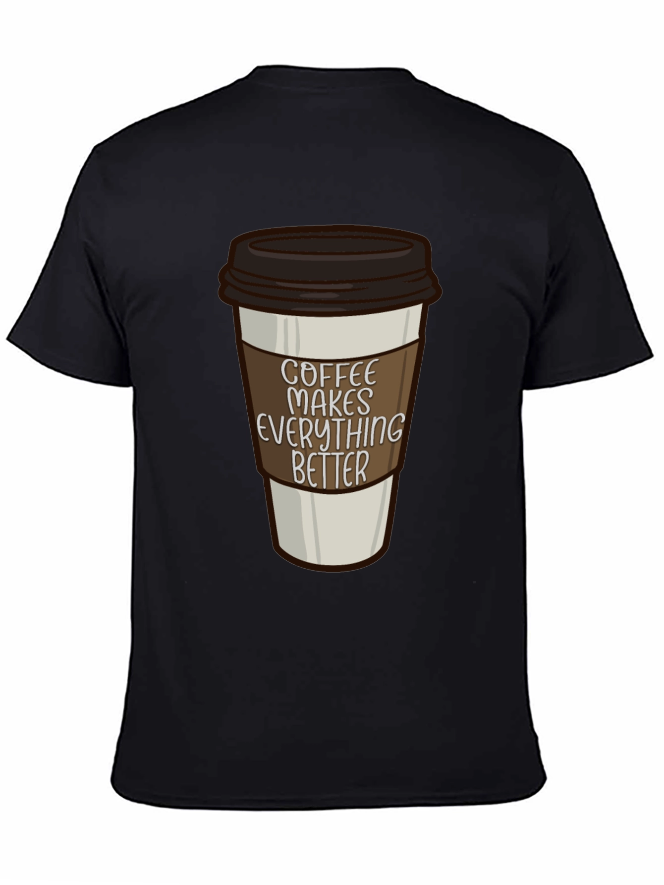 Black Coffee Makes Everything Better T-Shirt view 4