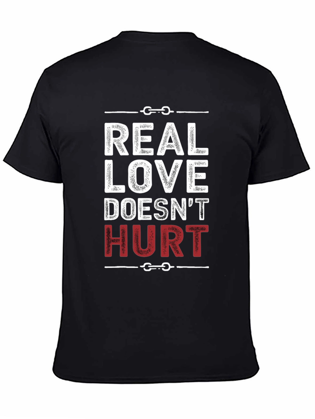 Black Real Love Doesn't Hurt Graphic T-Shirt view 4