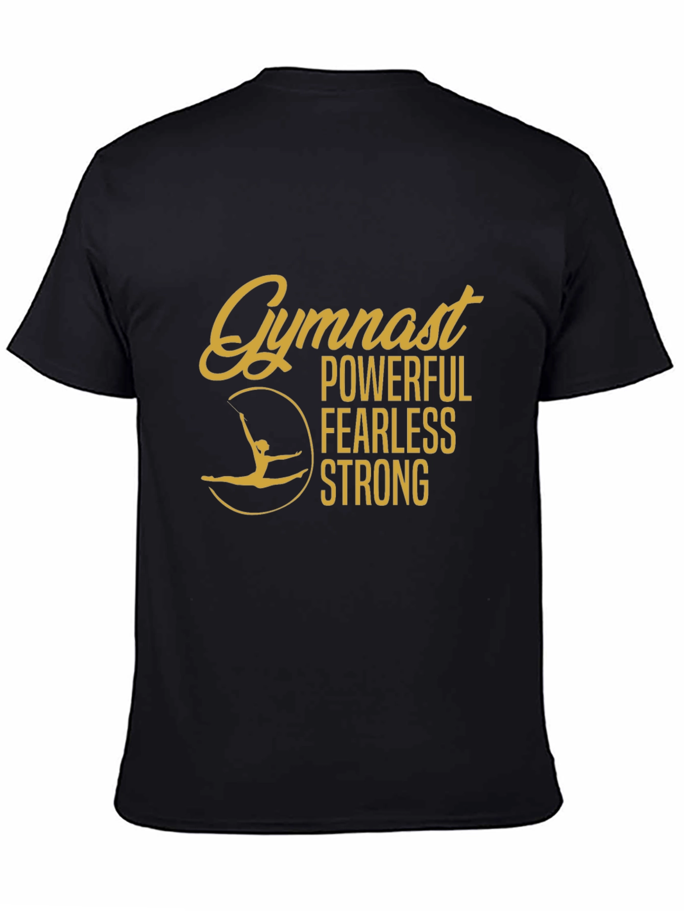 Gymnast Powerful Fearless Strong Black T-Shirt - 4