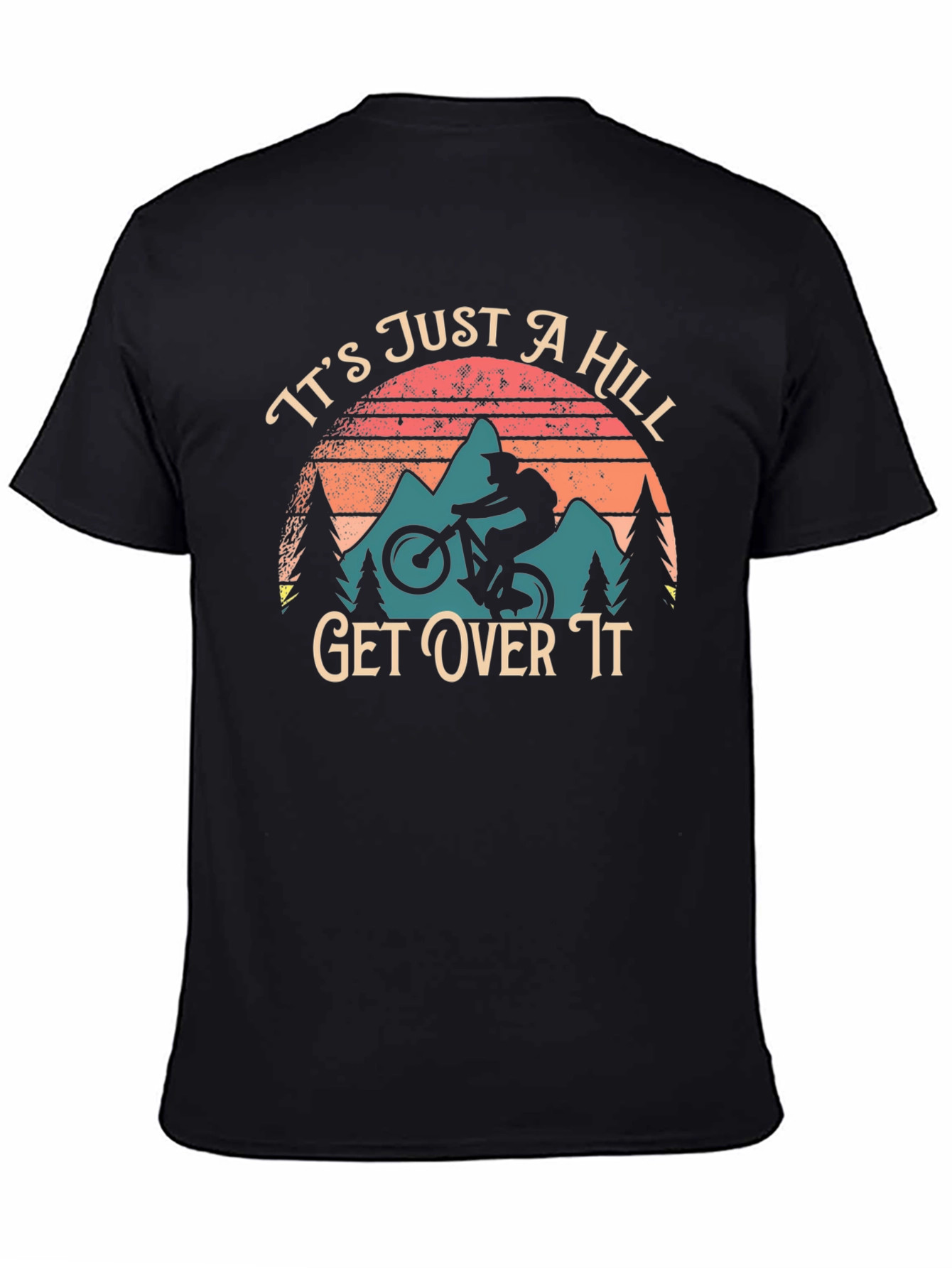 Black It's Just a Hill Get Over It Biker T-Shirt view 4