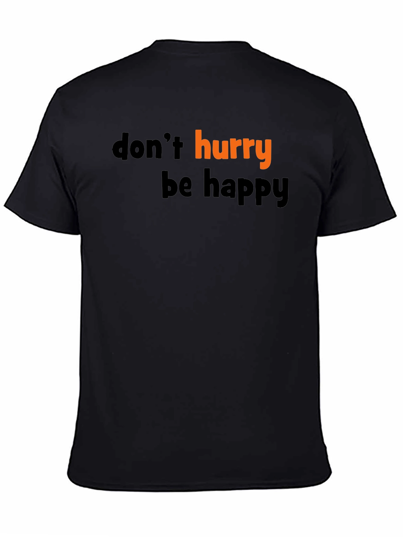 Black Don't Hurry Be Happy Graphic Tee view 4