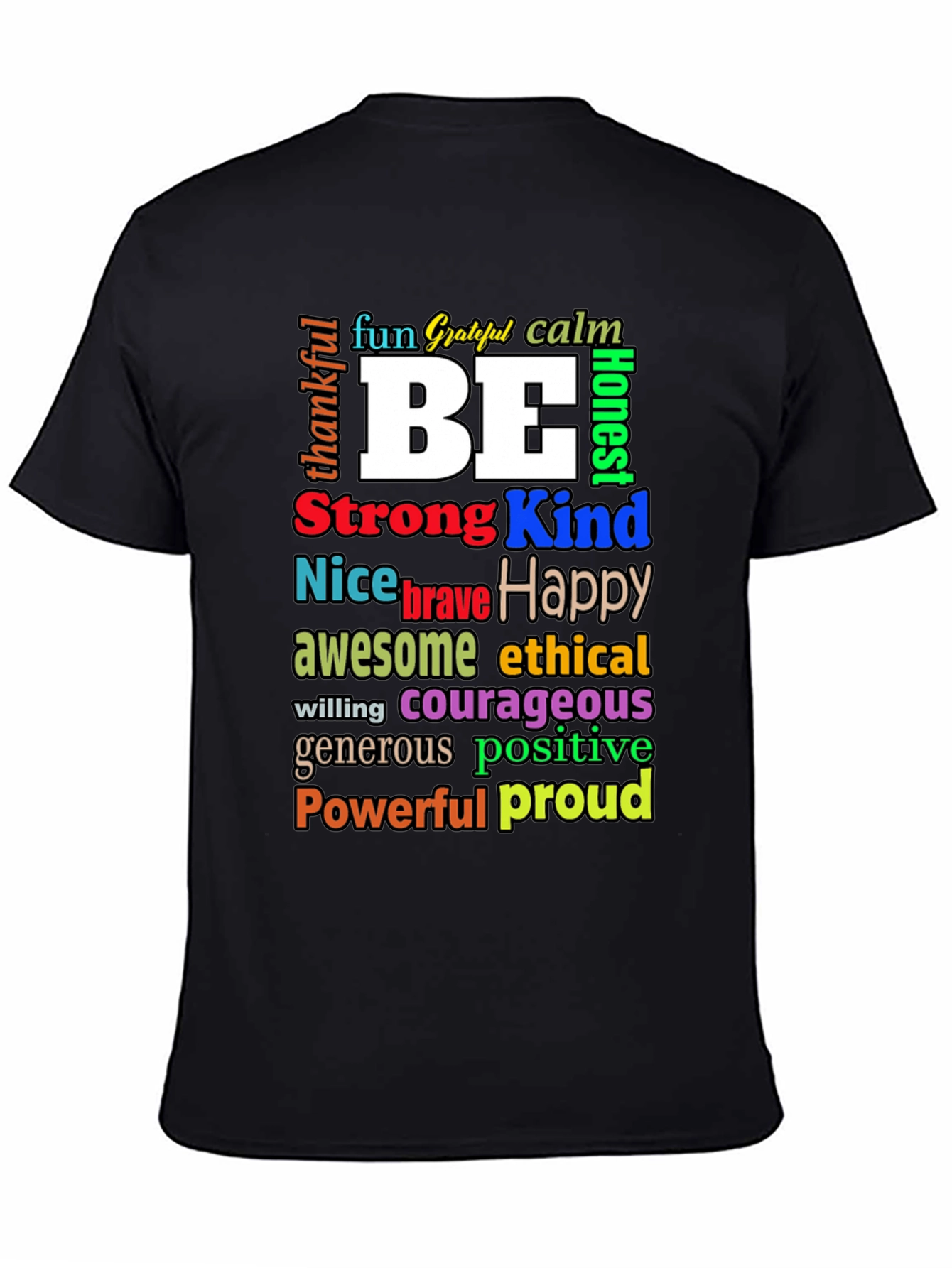 Black Inspirational Word Art T-Shirt - Be Kind, Happy, Strong view 4