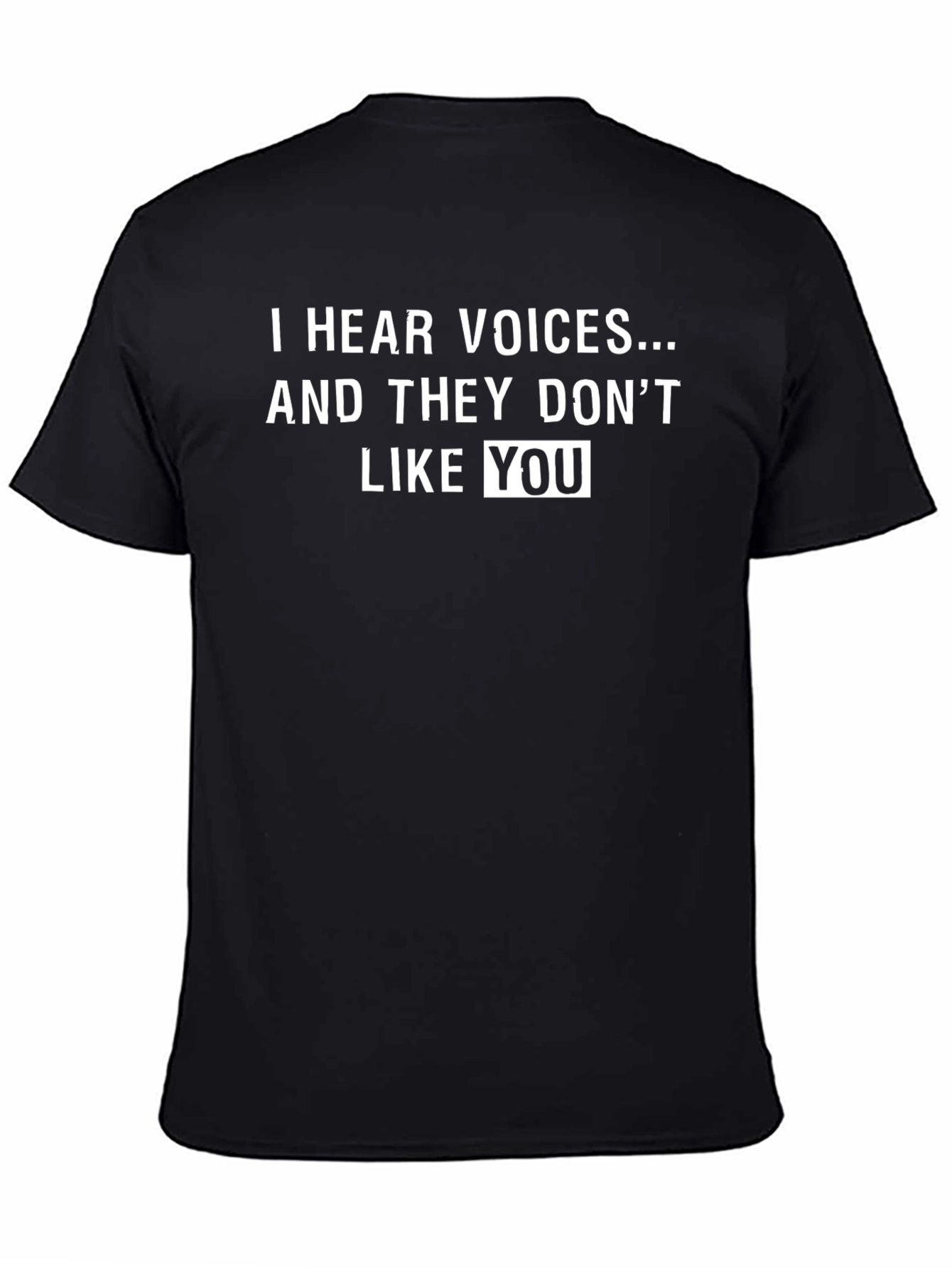 Black I Hear Voices T-Shirt - Funny Sarcastic Graphic Tee view 4