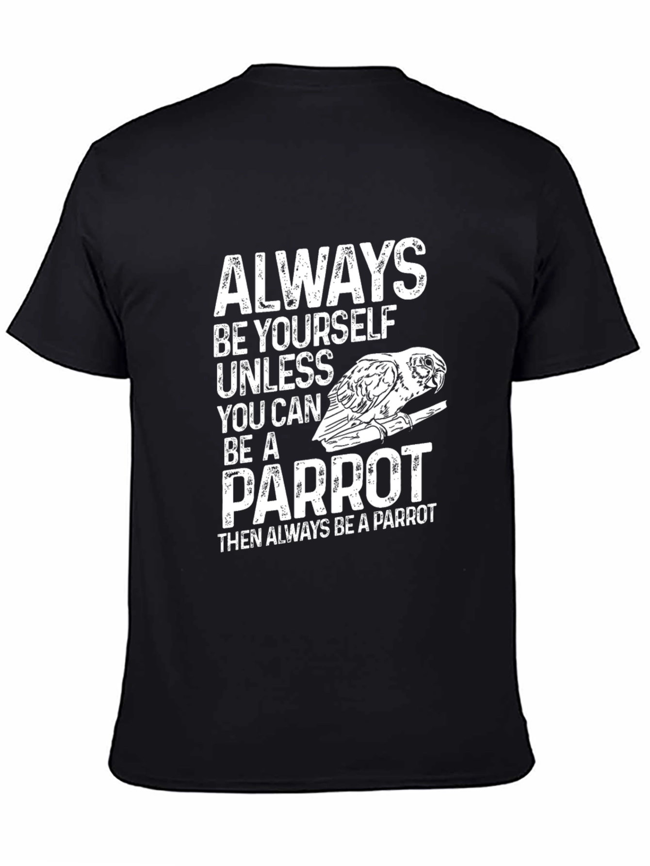 Black Parrot T-Shirt - Always Be Yourself - Novelty Tee view 4