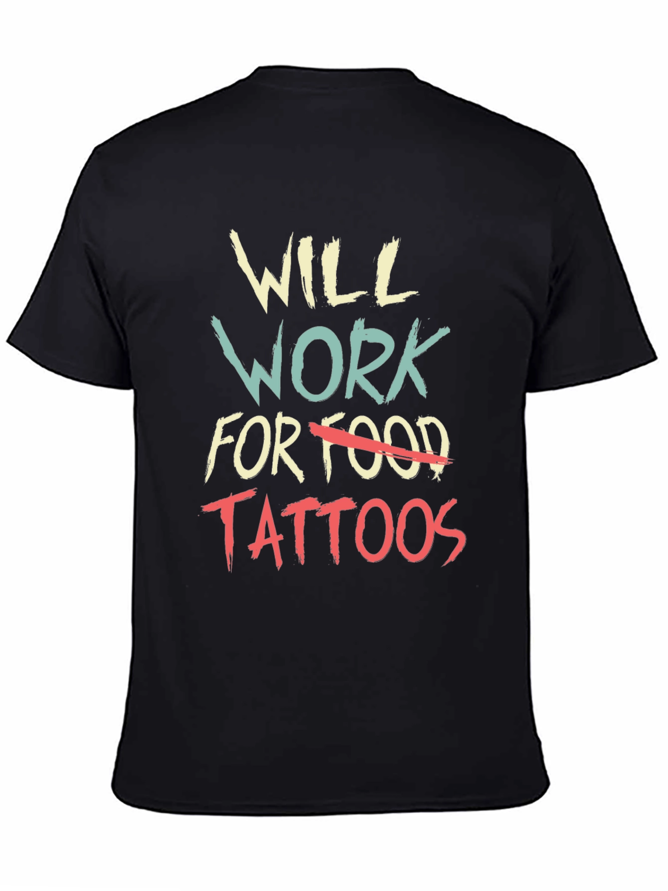 Black Will Work for Tattoos Graphic Tee view 4