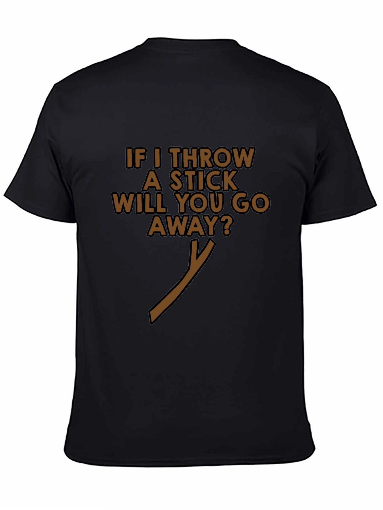 Black Funny 'If I Throw A Stick' Black T-Shirt view 4